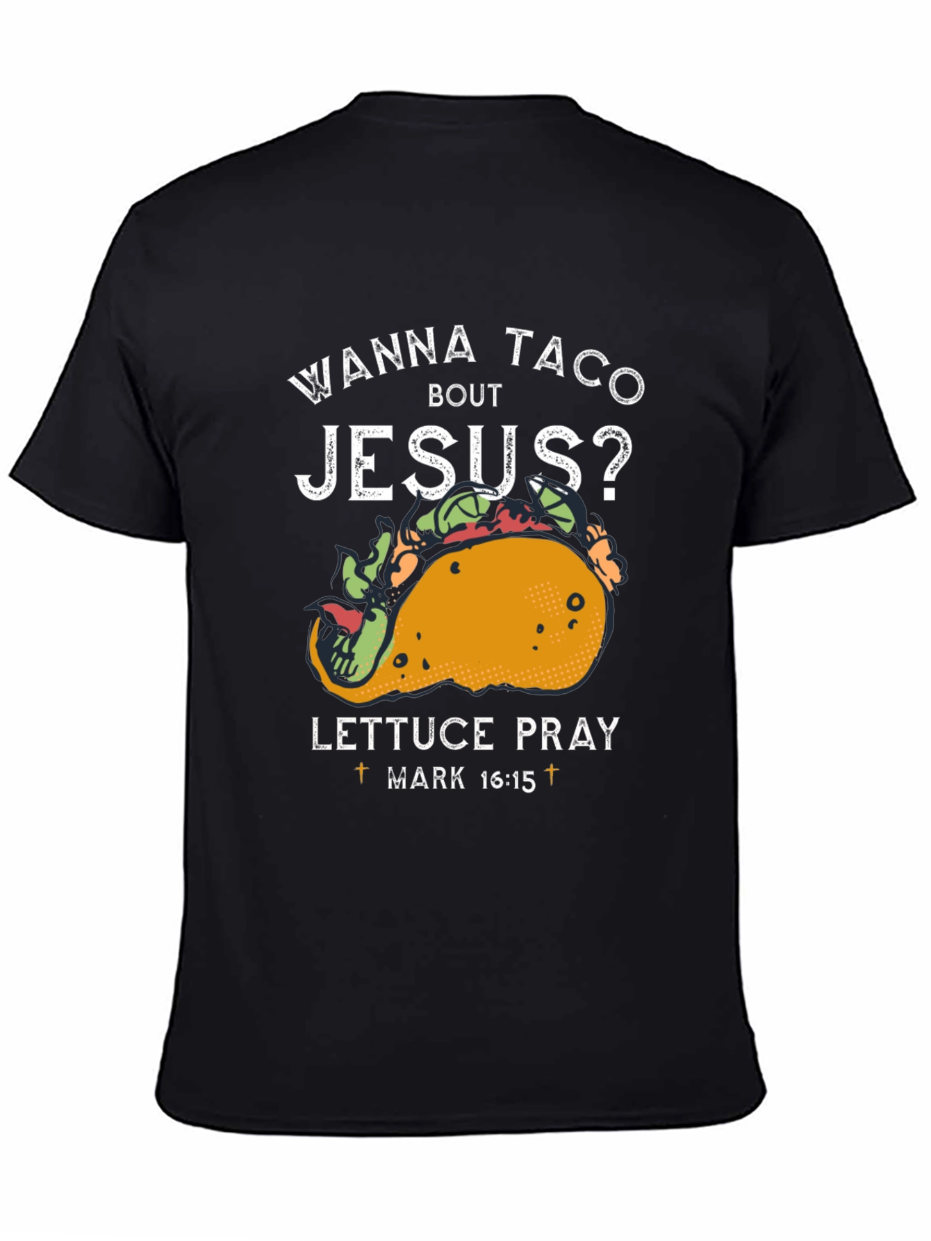 Wanna Taco Bout Jesus T-Shirt Funny Christian Tee