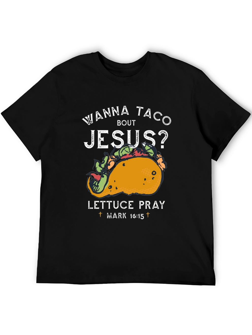 Wanna Taco Bout Jesus T-Shirt Funny Christian Tee