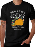 Wanna Taco Bout Jesus T-Shirt Funny Christian Tee
