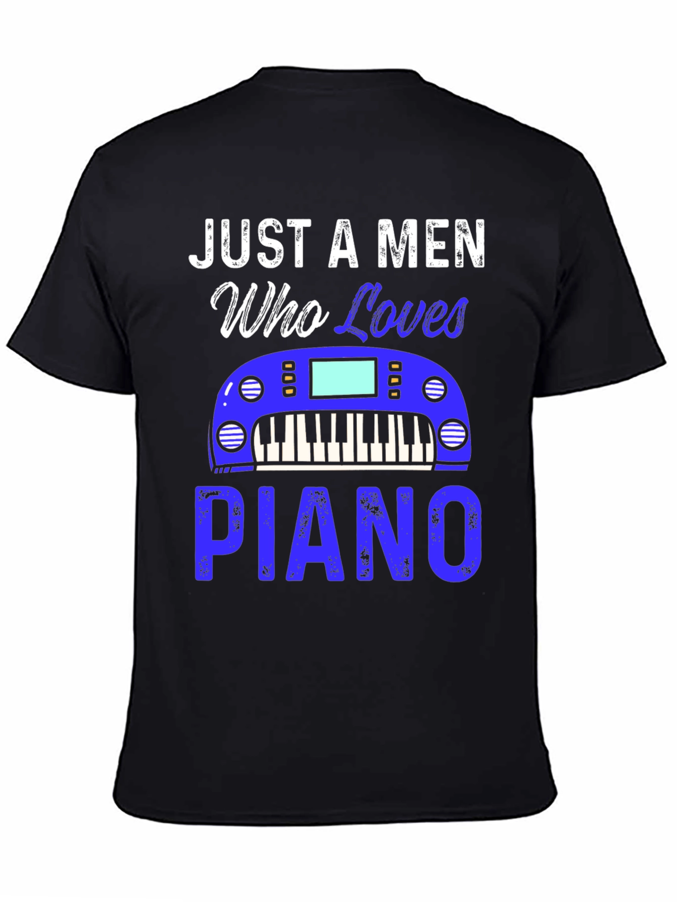 Just A Men Who Loves Piano Black T-Shirt