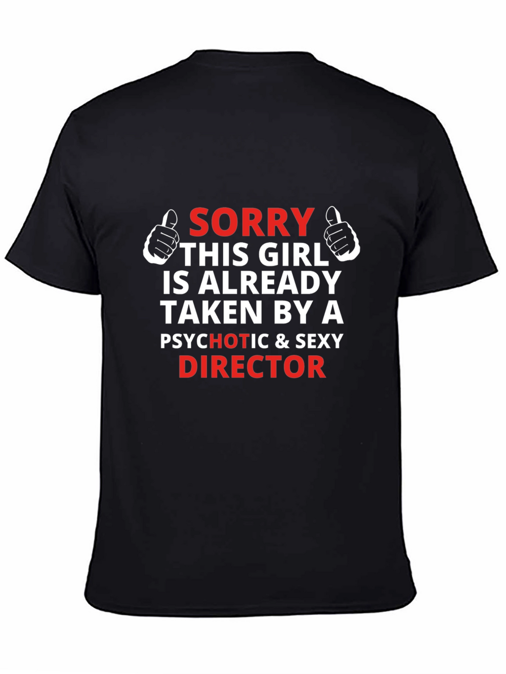 Funny Directors Girl T-Shirt - Psychotic & Sexy