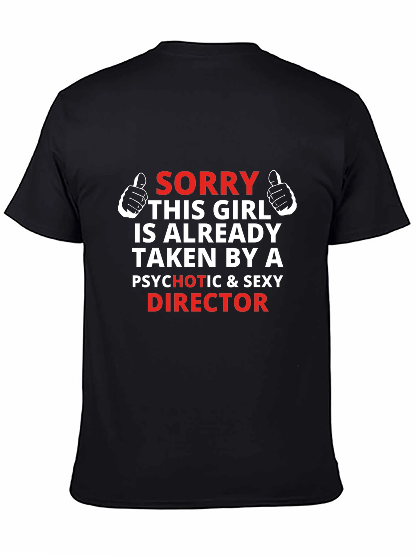 Funny Directors Girl T-Shirt - Psychotic & Sexy