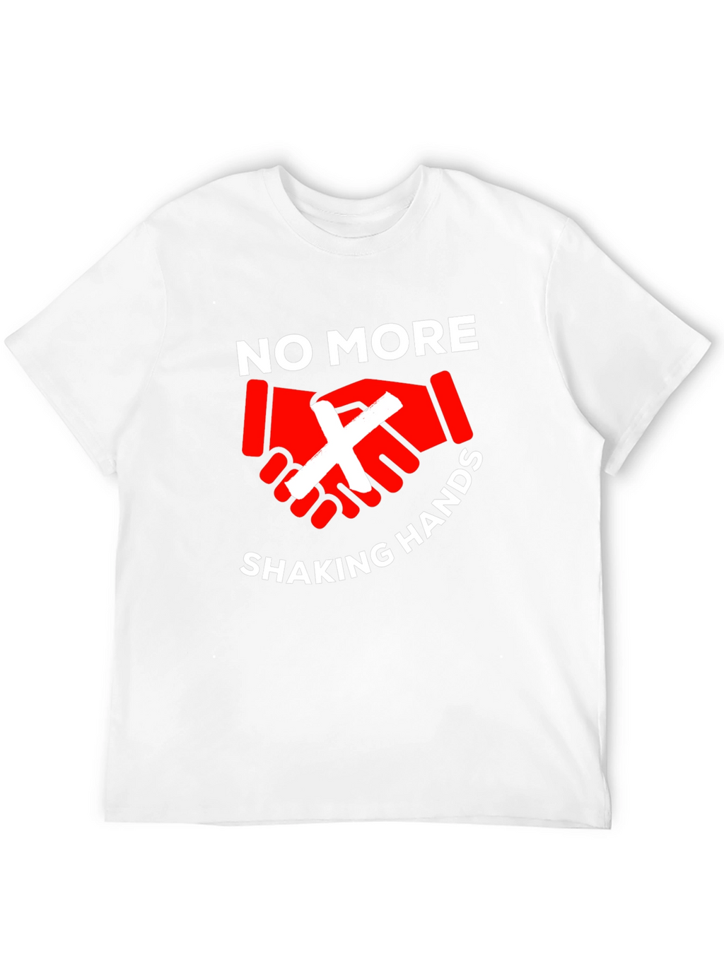 No More Handshaking T-Shirt - Stay Safe