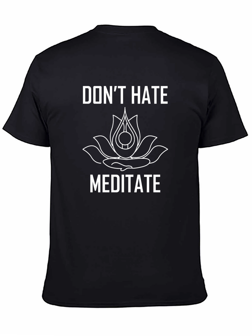 Dont Hate Meditate Graphic T-Shirt