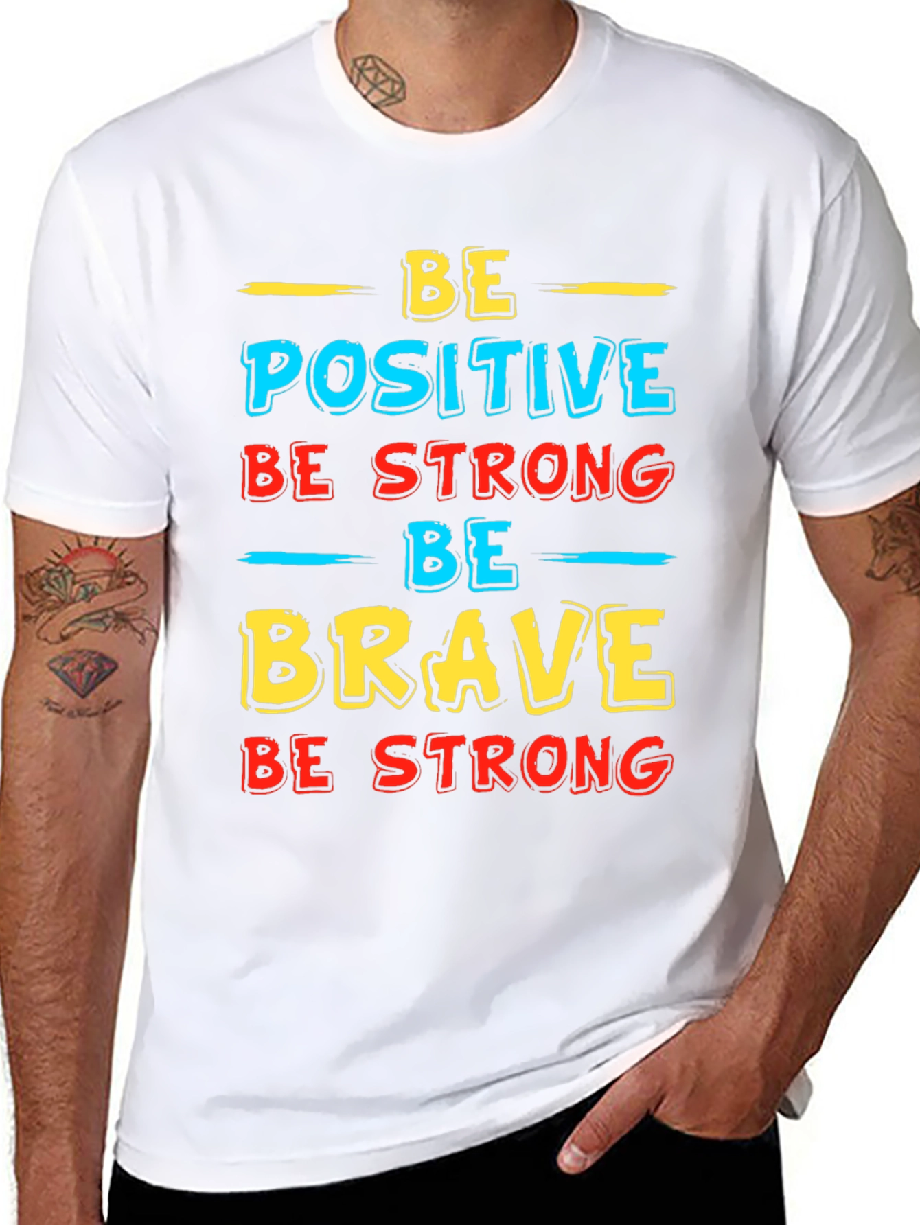 Inspirational Graphic T-Shirt - Be Positive Strong Brave