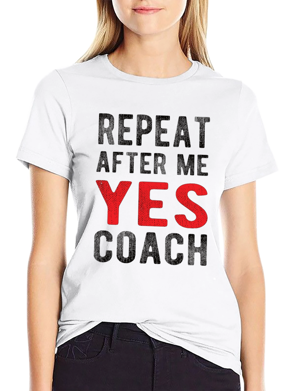 Repeat After Me YES Coach Funny Graphic T-Shirt