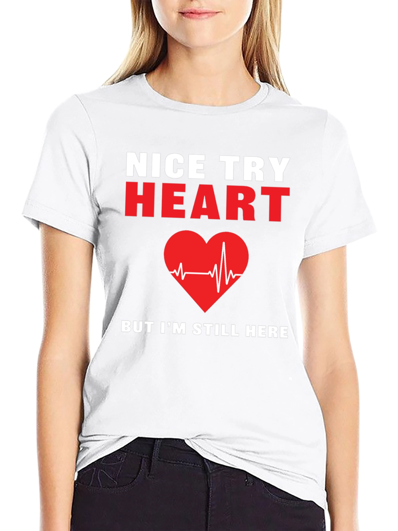 Nice Try Heart T-Shirt Funny Recovery Gift