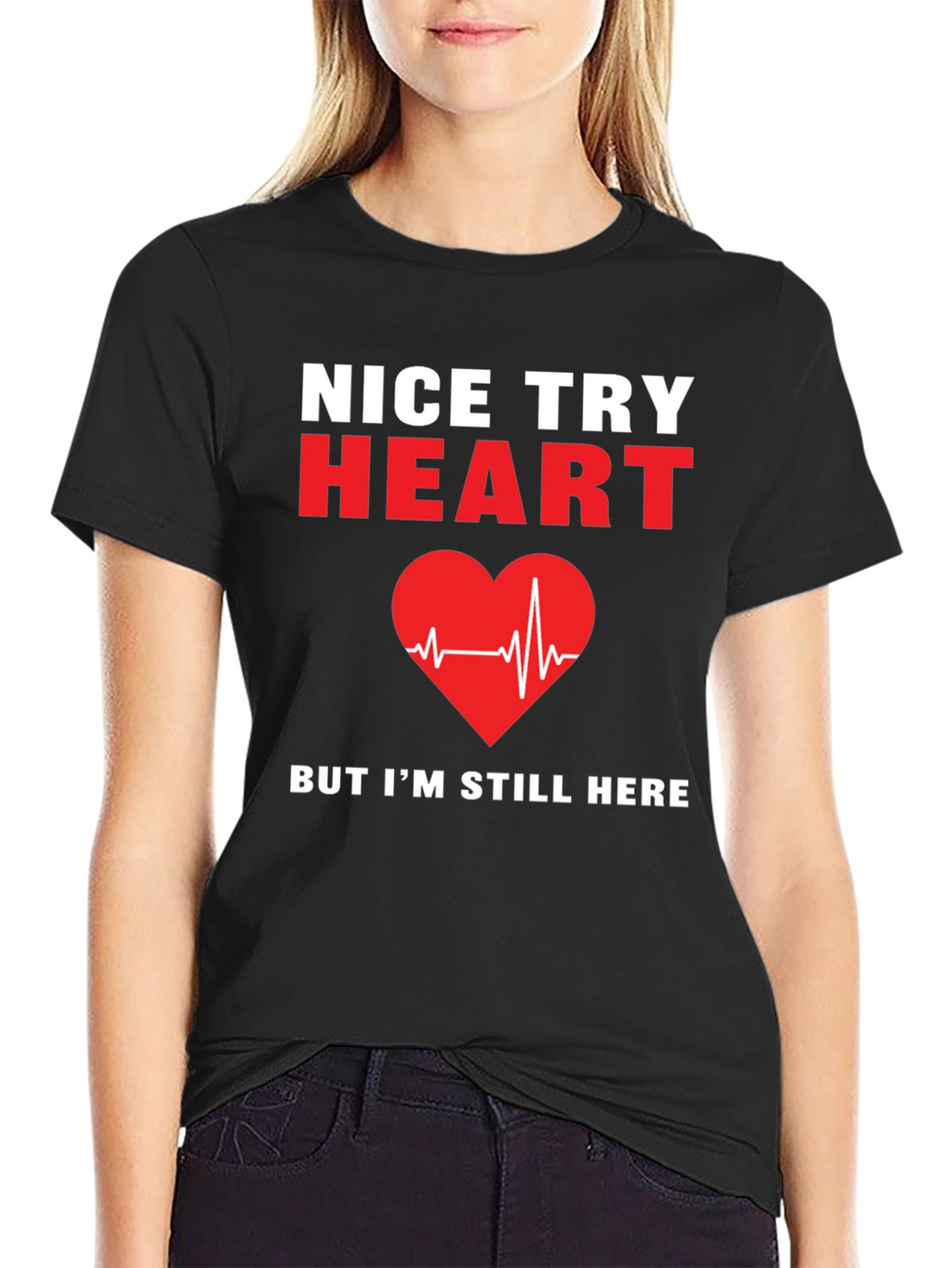 Nice Try Heart T-Shirt Funny Recovery Gift