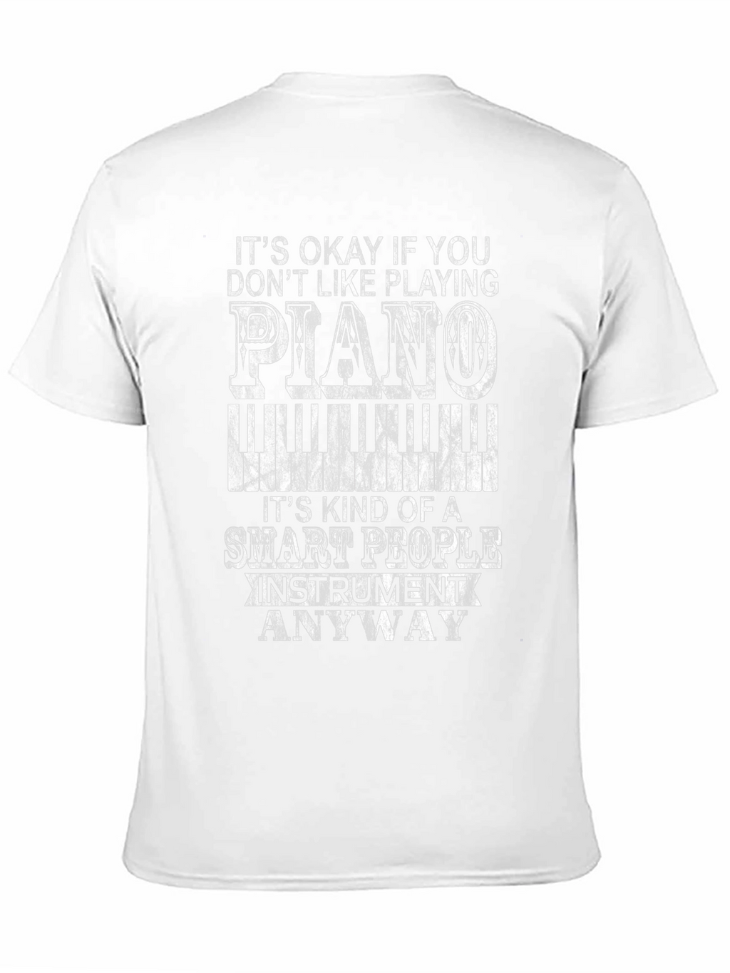 Funny Piano Player T-Shirt - Smart People Instrument Tee