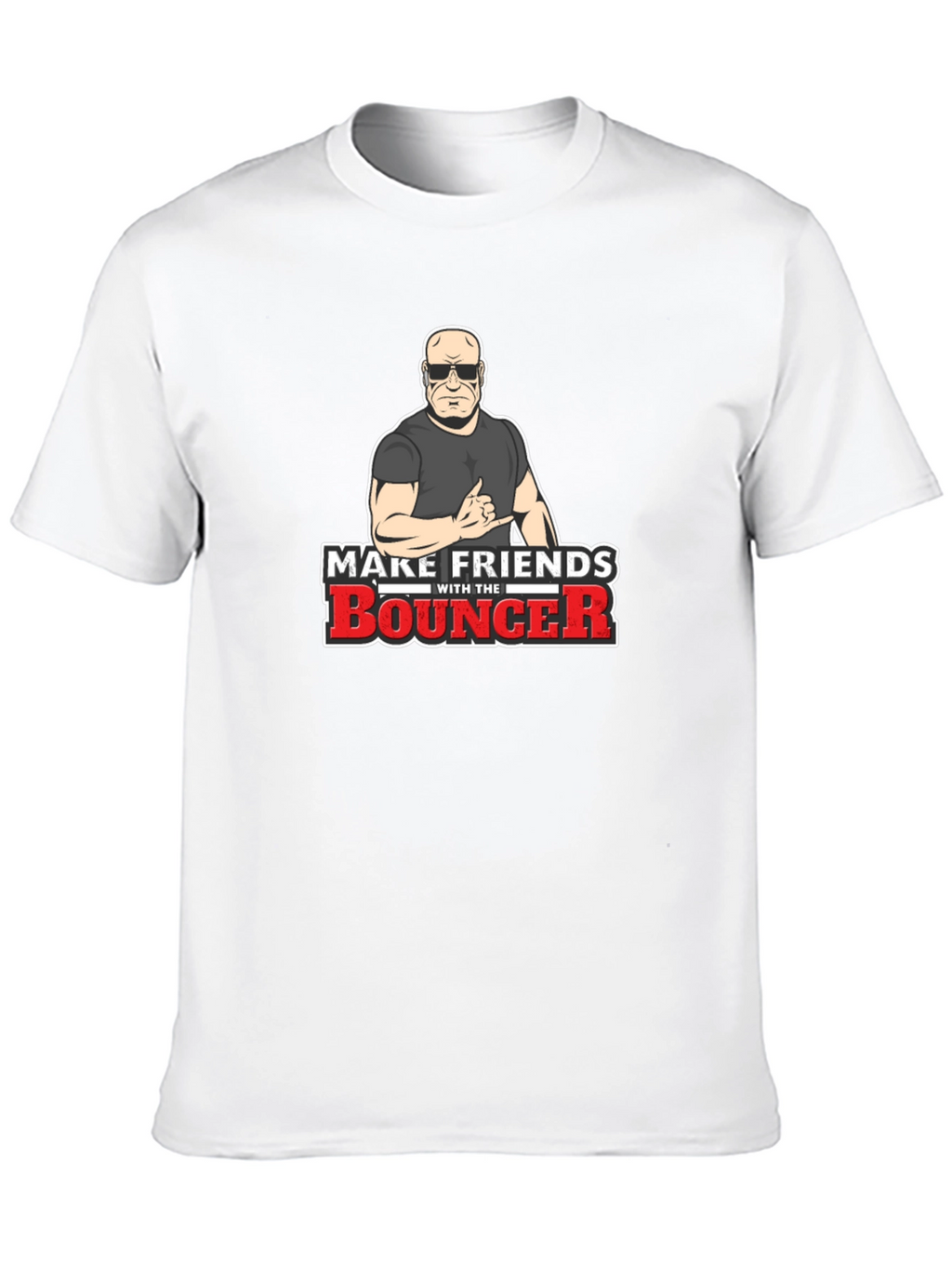 Make Friends With The Bouncer Black T-Shirt