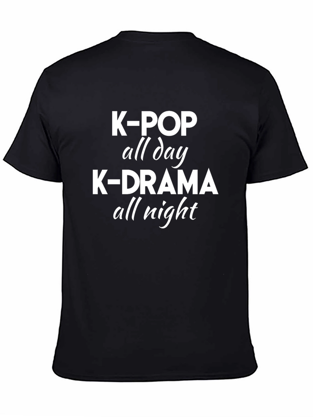K-Pop All Day K-Drama All Night Graphic Tee