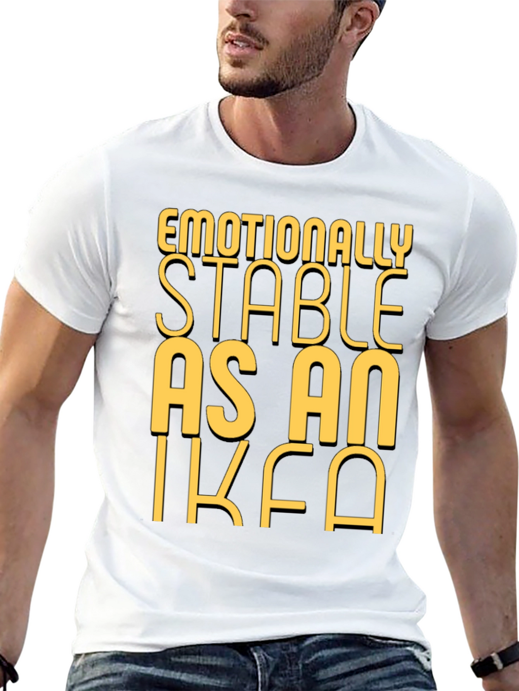 Emotionally Stable as an IKEA Black T-Shirt