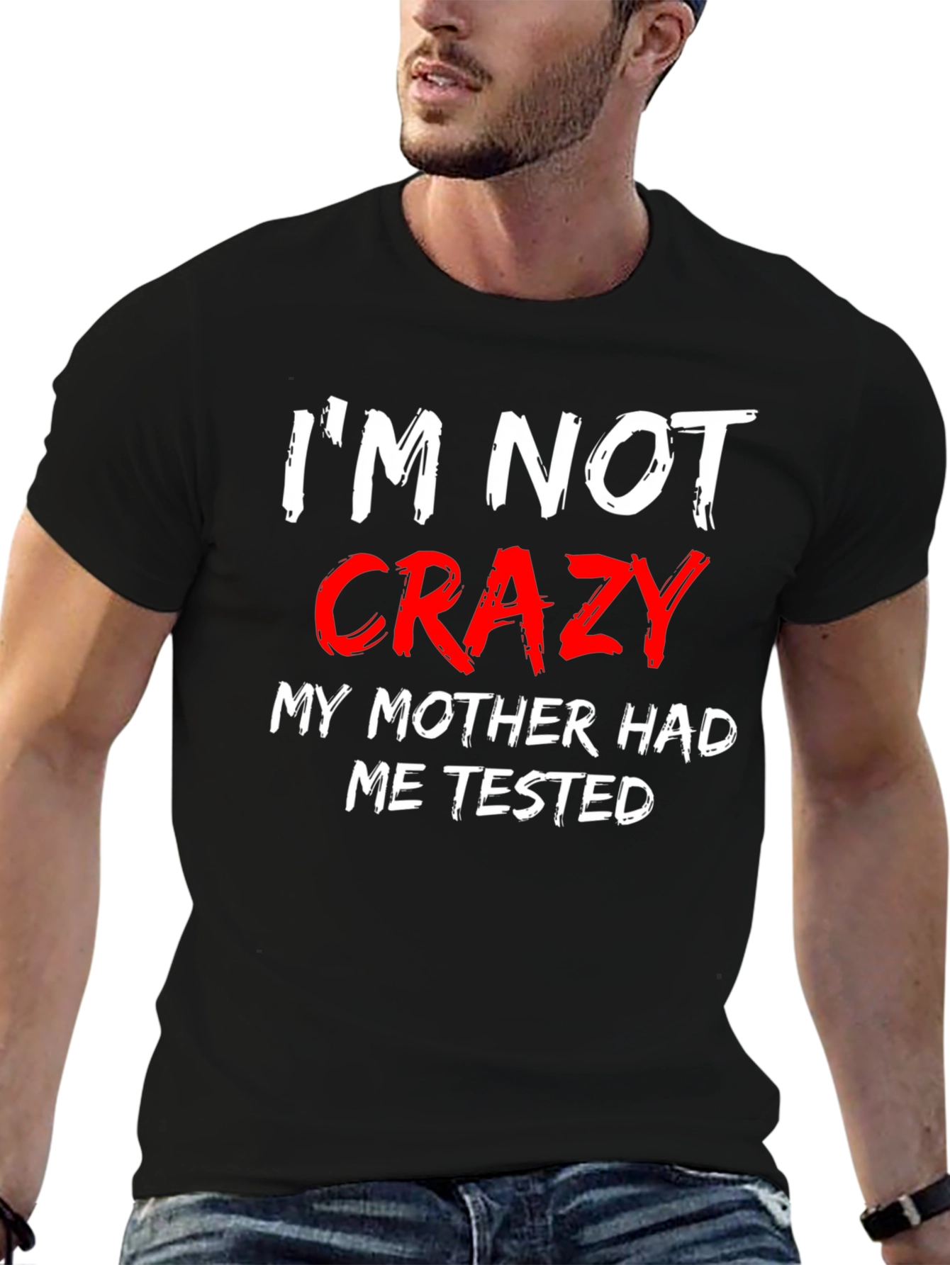 Im Not Crazy Mens Black T-Shirt