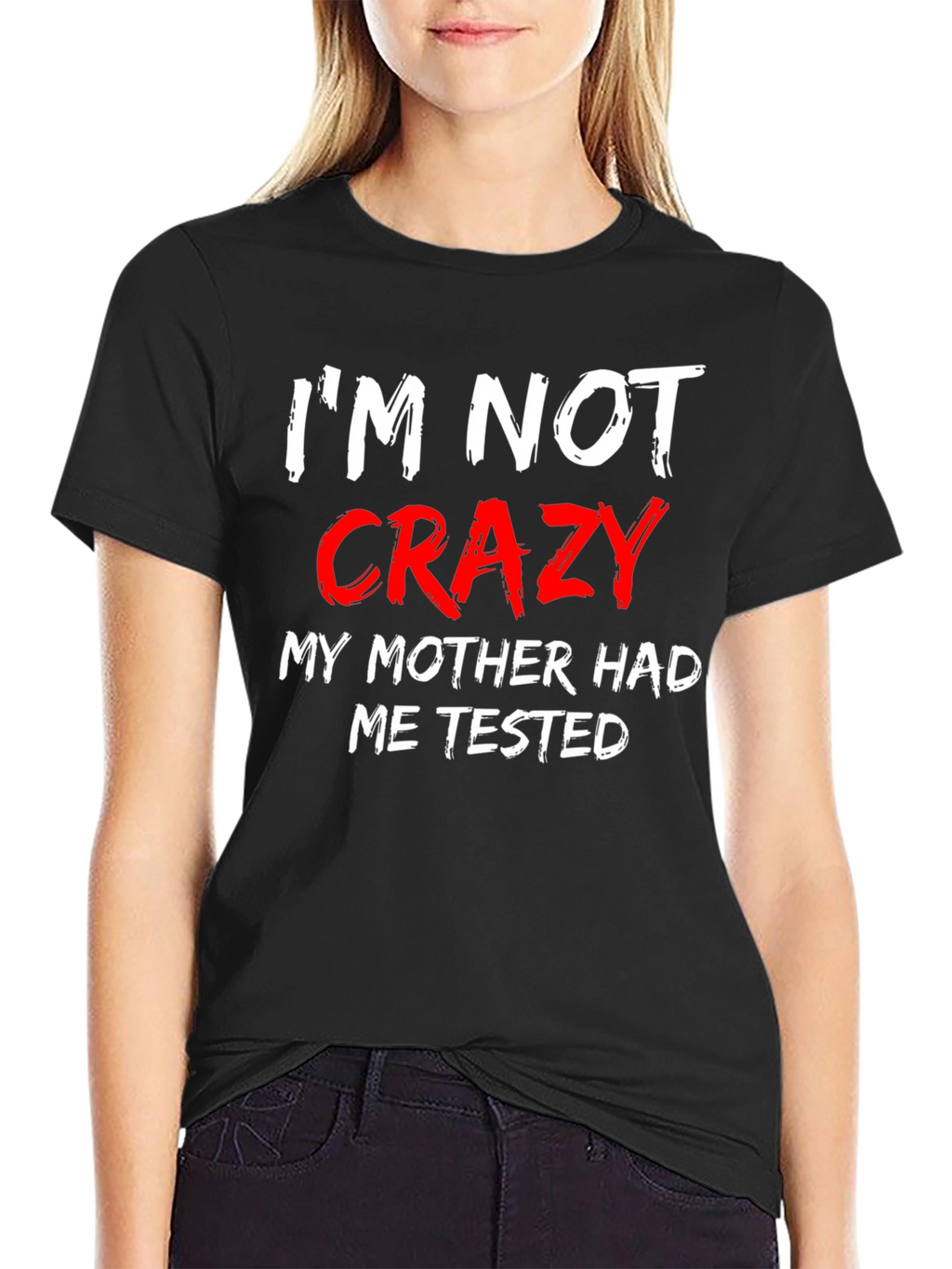 Im Not Crazy Mens Black T-Shirt