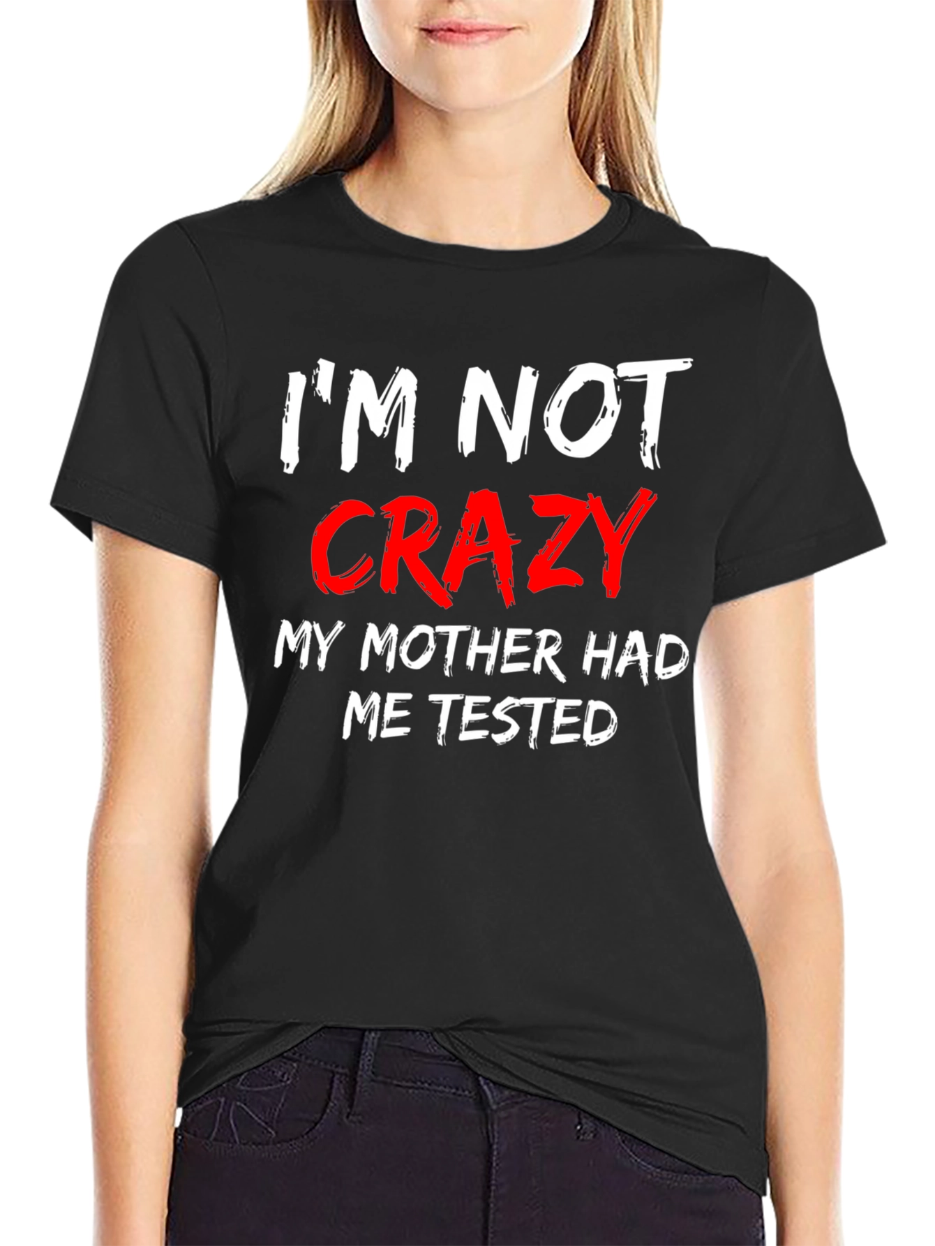 Im Not Crazy Mens Black T-Shirt
