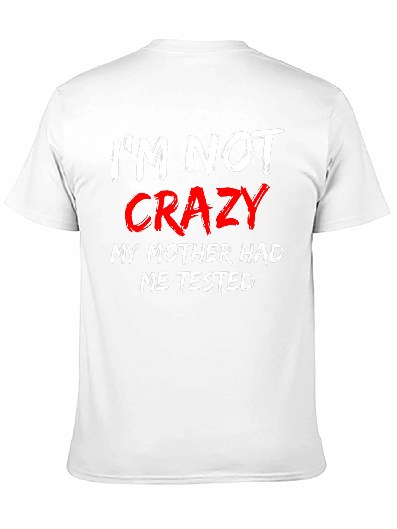 Im Not Crazy Mens Black T-Shirt