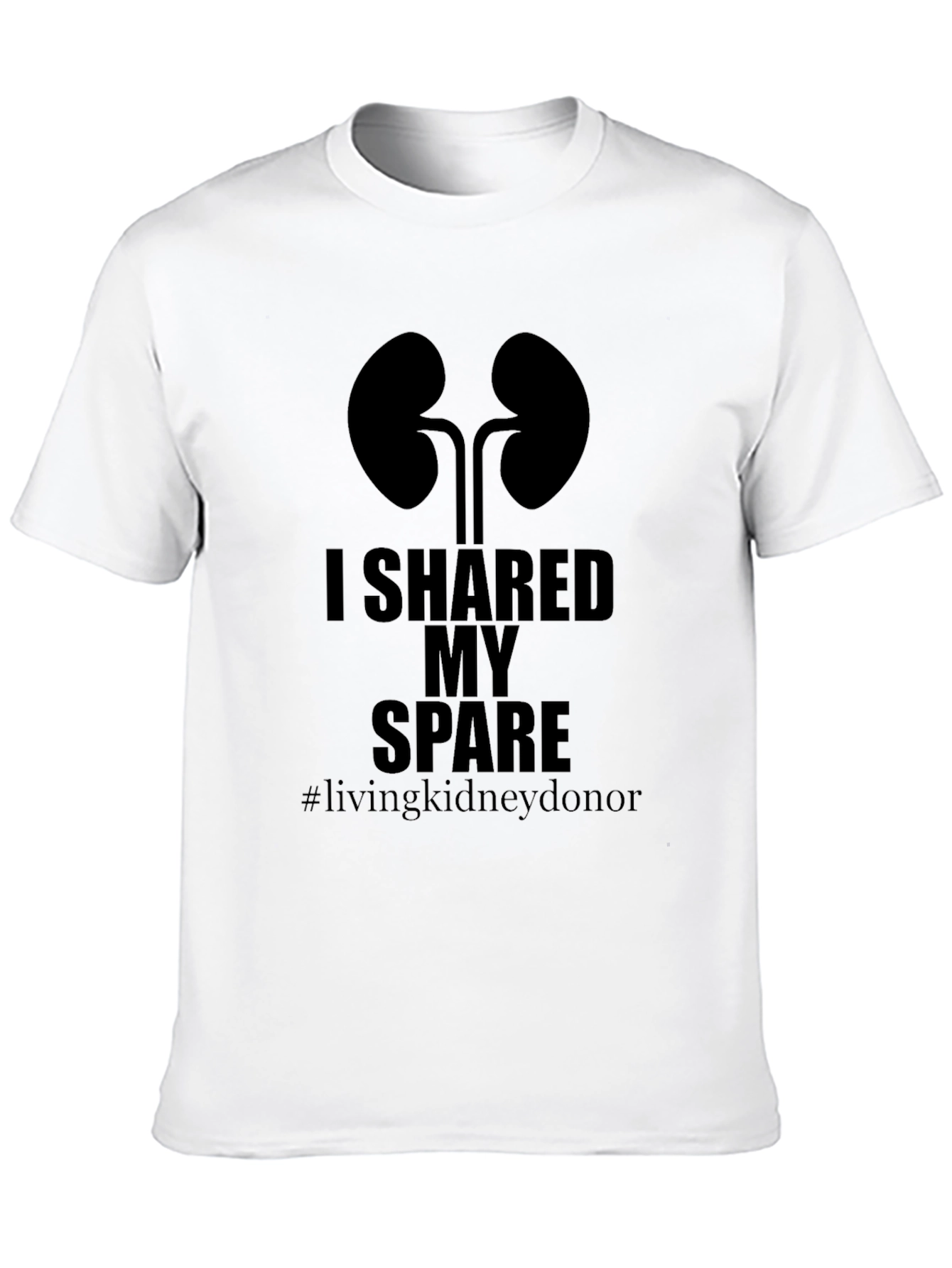 I Shared My Spare Kidney Donor T-Shirt