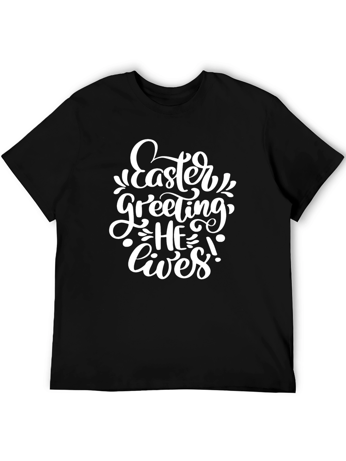 Easter Greeting He Lives Black T-Shirt