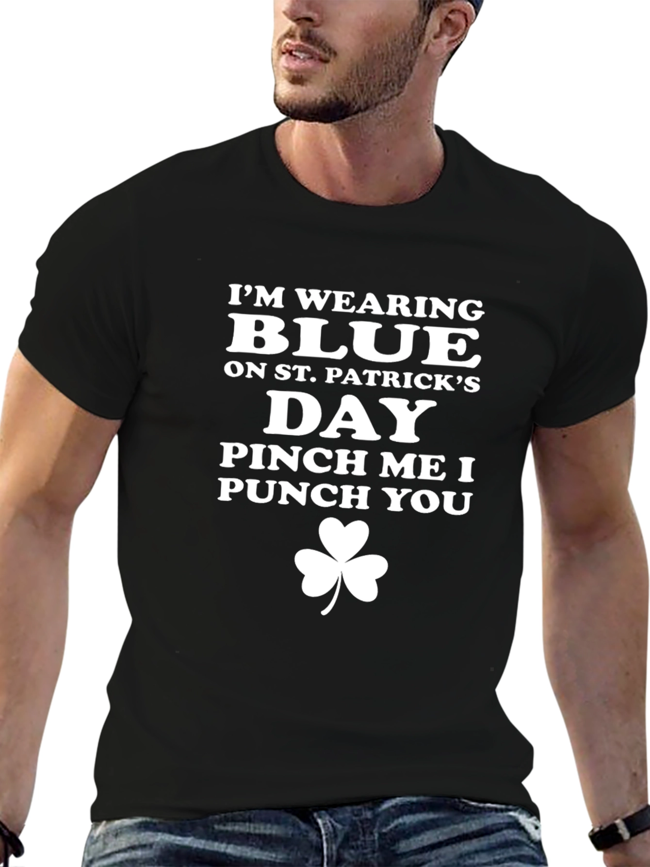 St. Patricks Day Im Wearing Blue T-Shirt