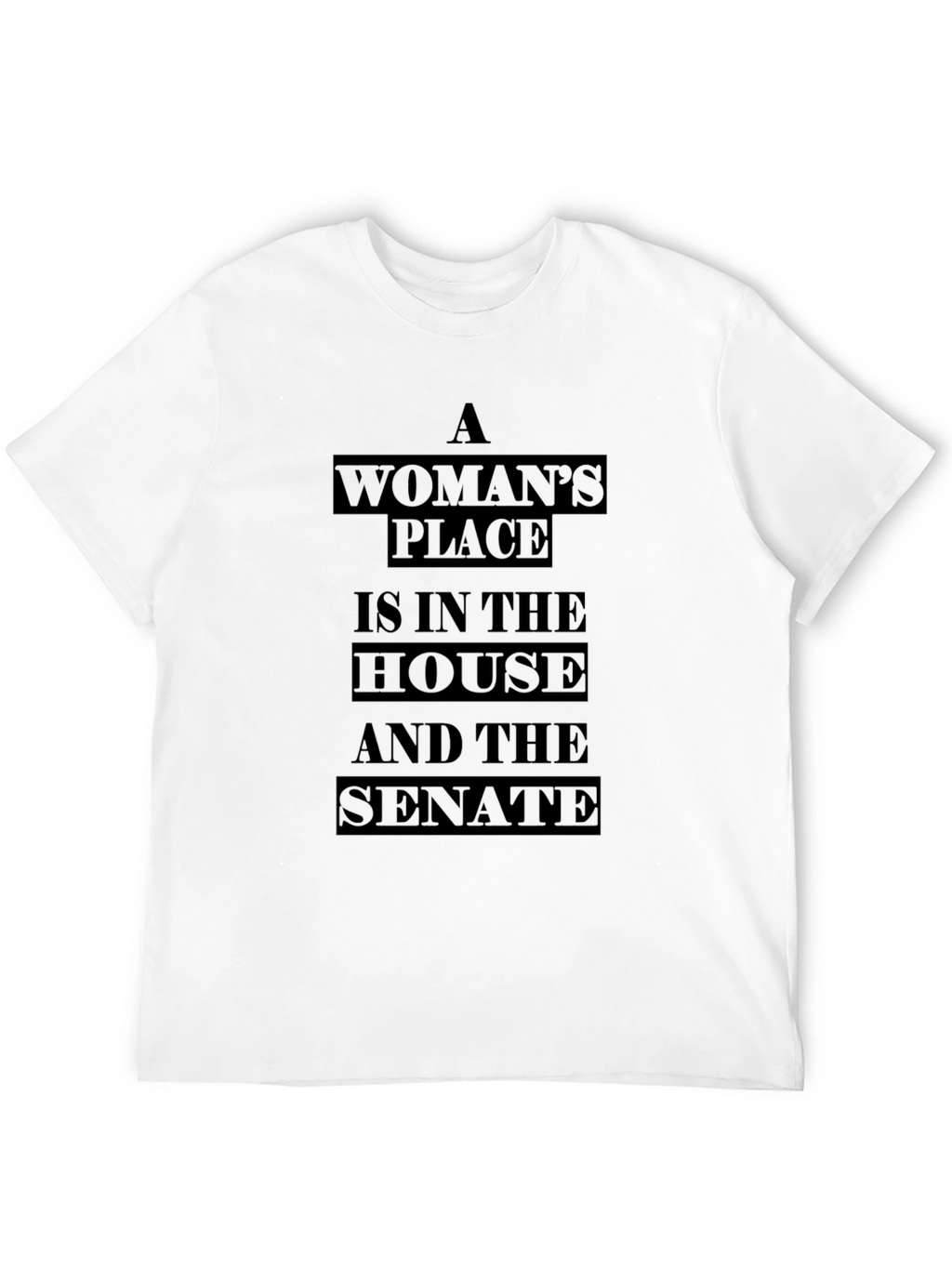Empowered Women T-Shirt: House & Senate
