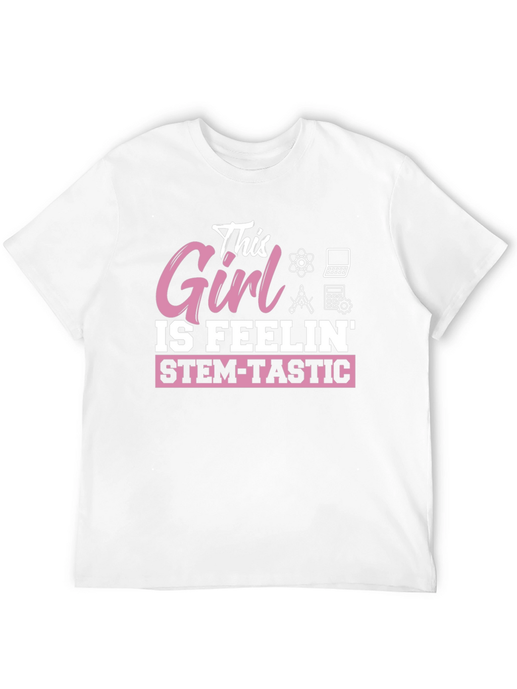 STEM-Tastic Girl T-Shirt - Science & Math Tee