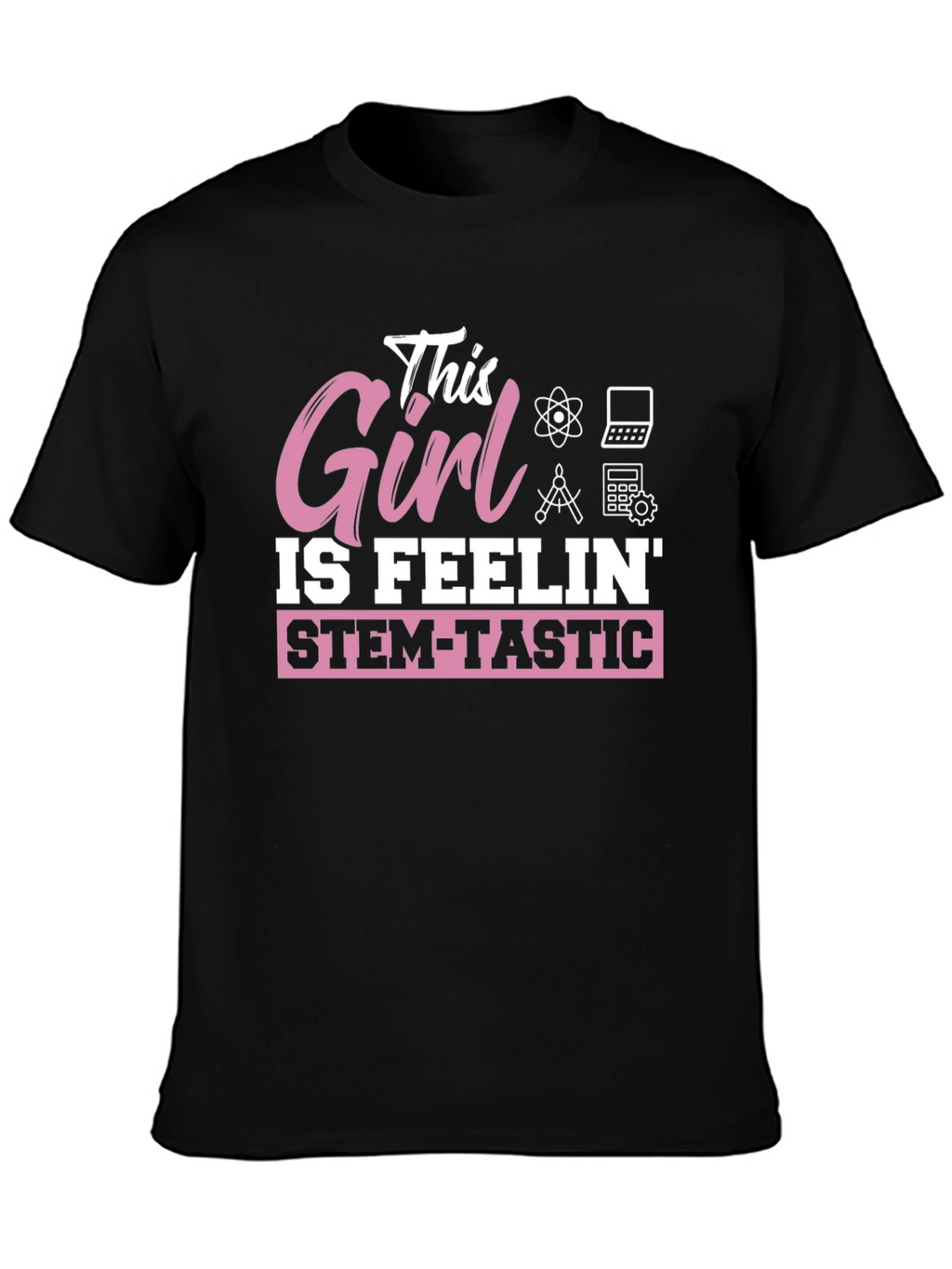 STEM-Tastic Girl T-Shirt - Science & Math Tee