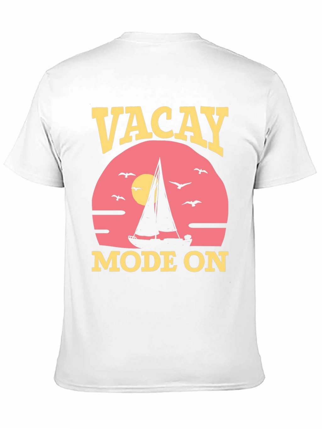 Vacay Mode On T-Shirt: Vacation Sailboat Graphic Tee