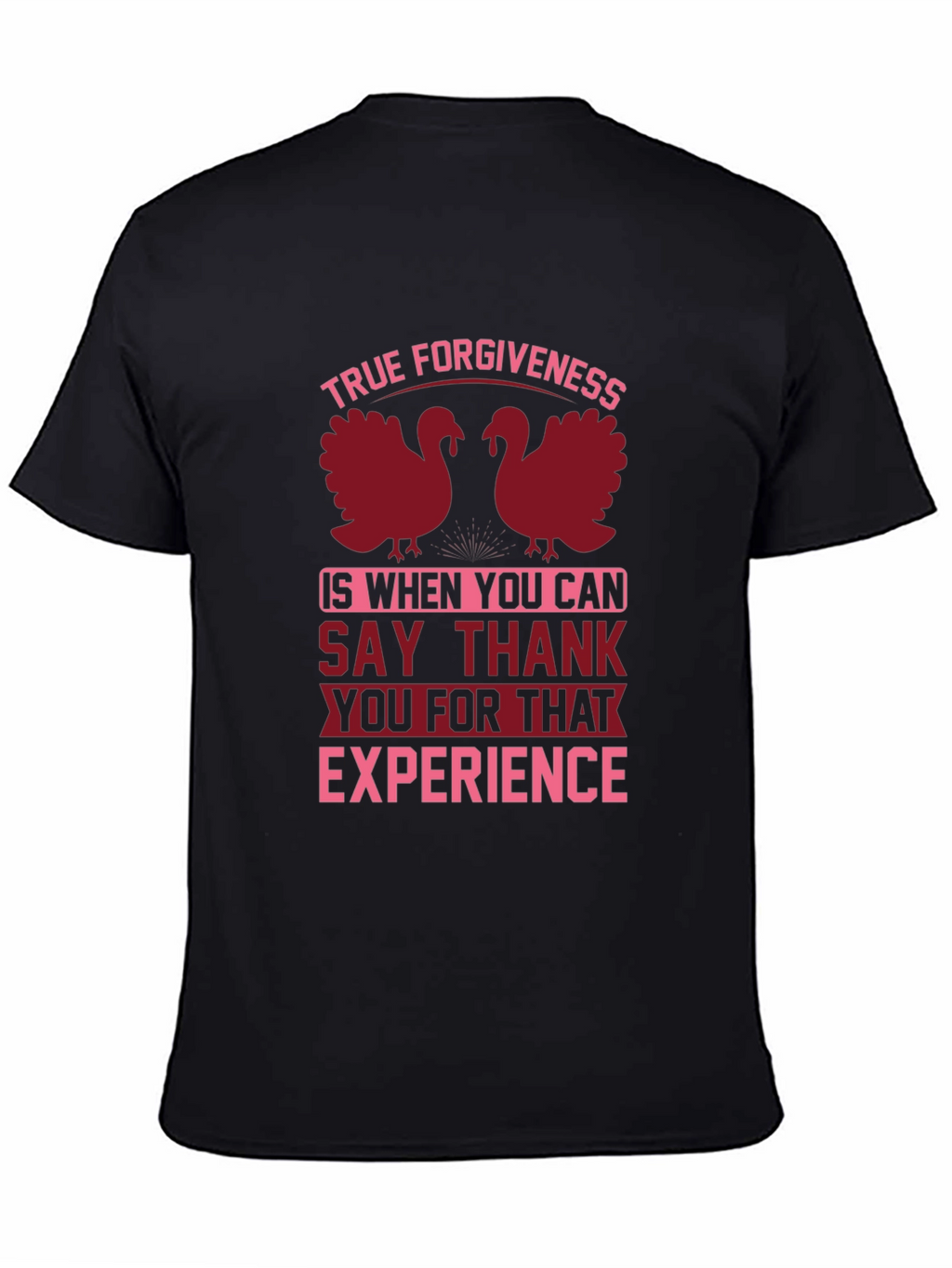 True Forgiveness Thanksgiving T-Shirt