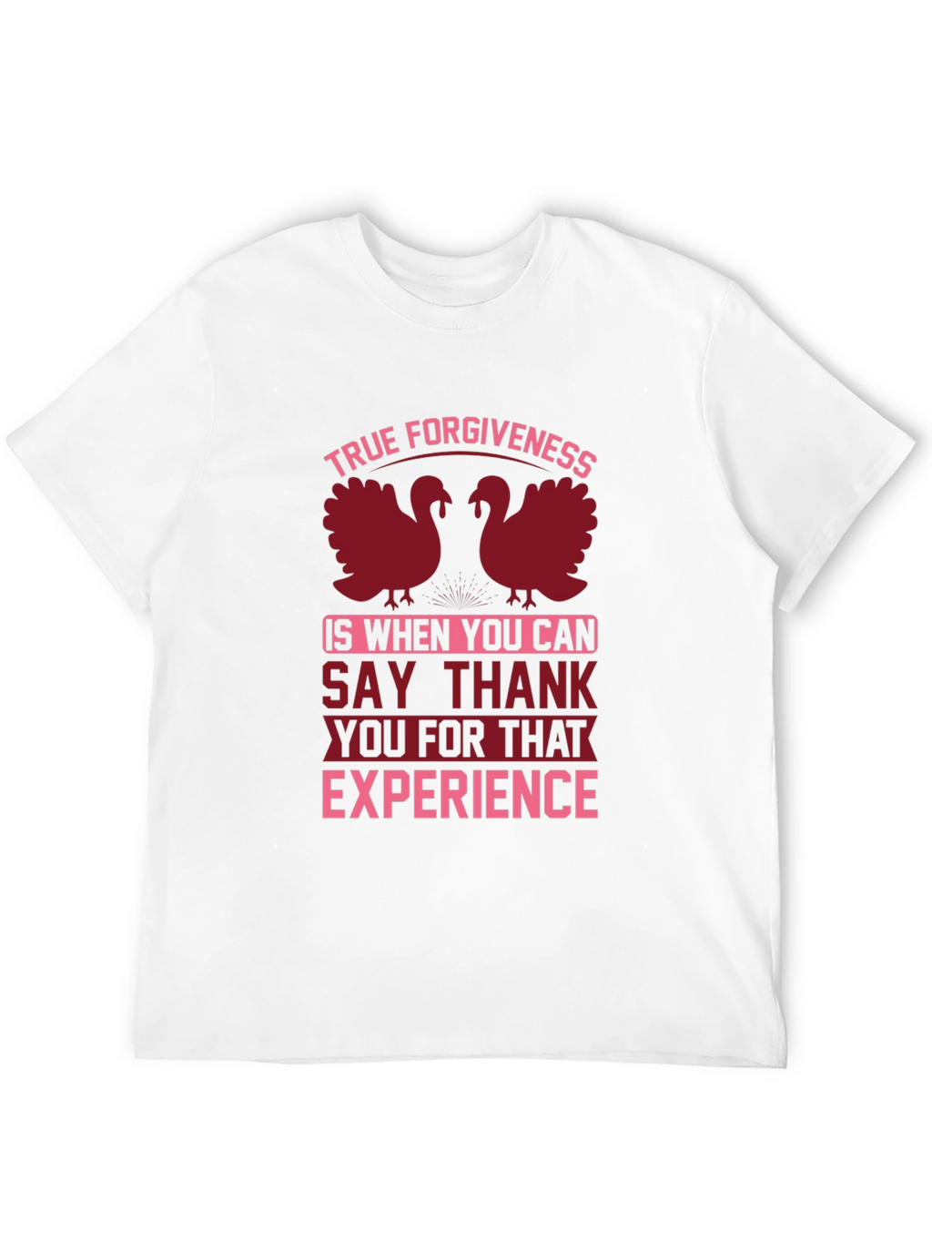 True Forgiveness Thanksgiving T-Shirt