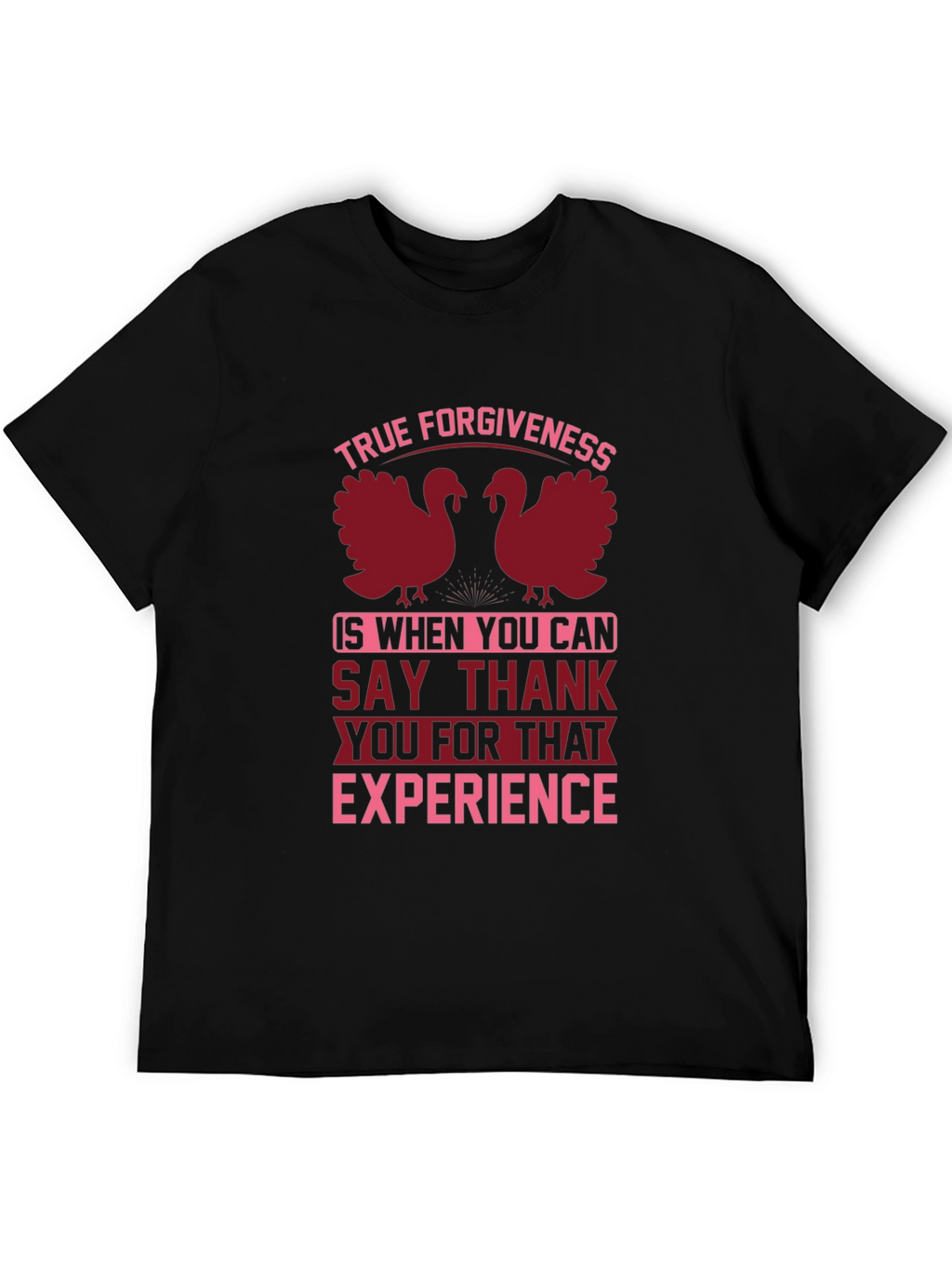 True Forgiveness Thanksgiving T-Shirt