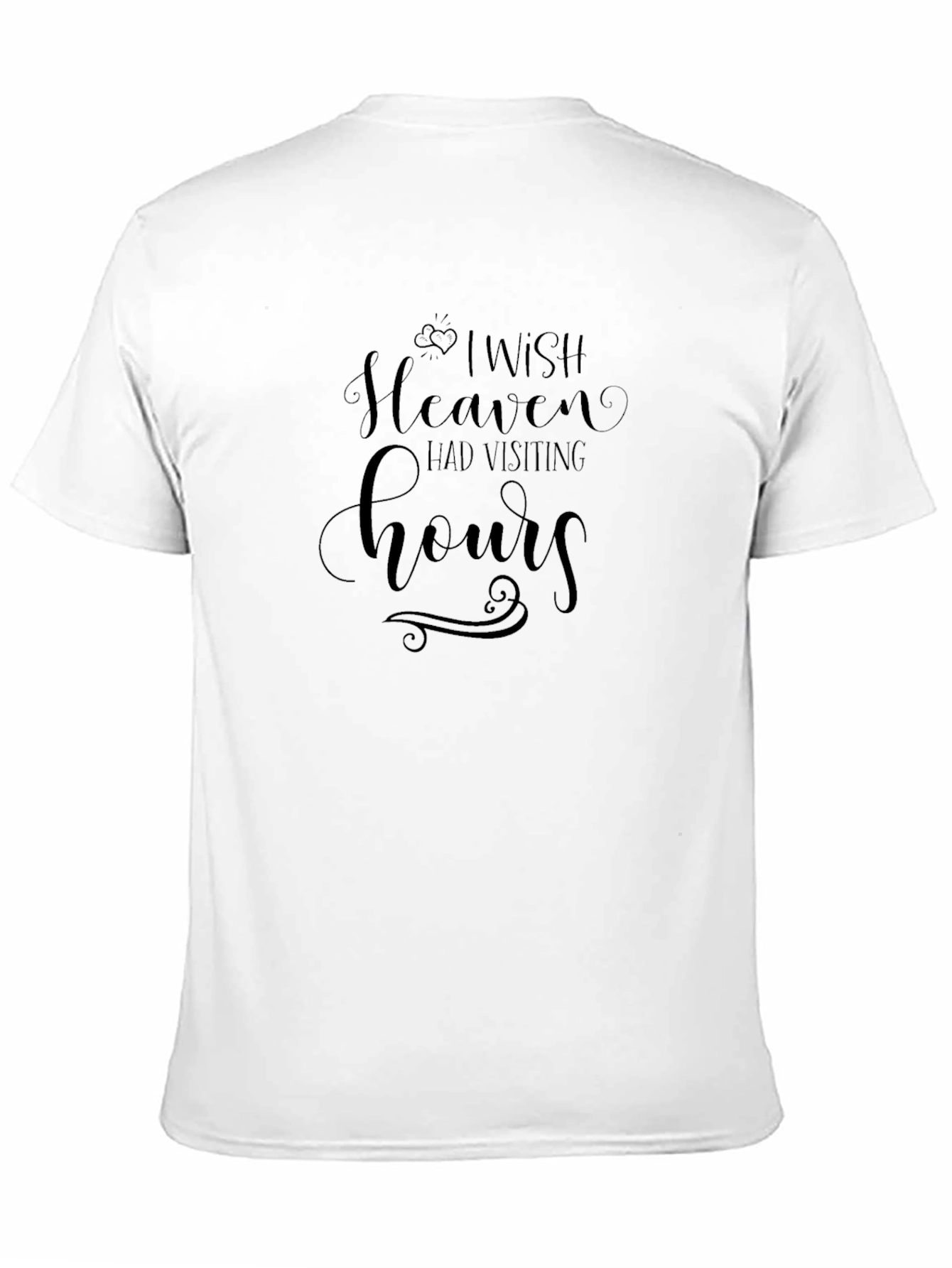 I Wish Heaven Had Visiting Hours Black T-Shirt