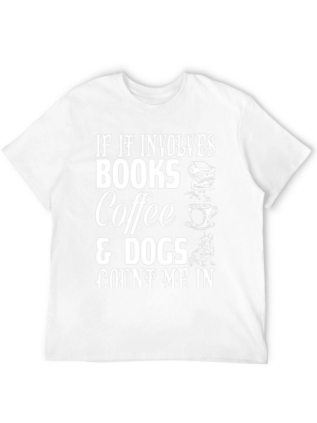 Books Coffee Dogs T-Shirt