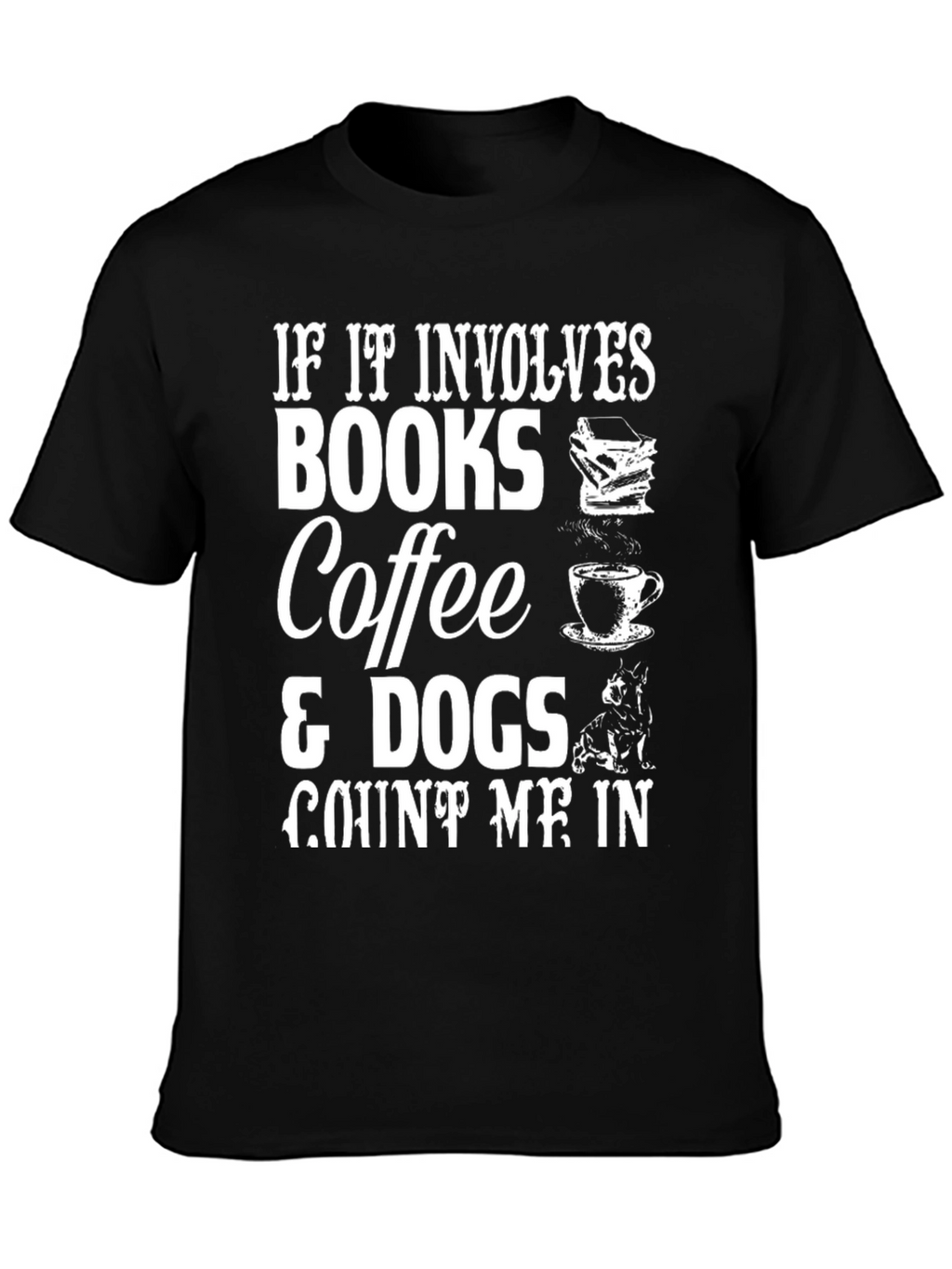 Books Coffee Dogs T-Shirt