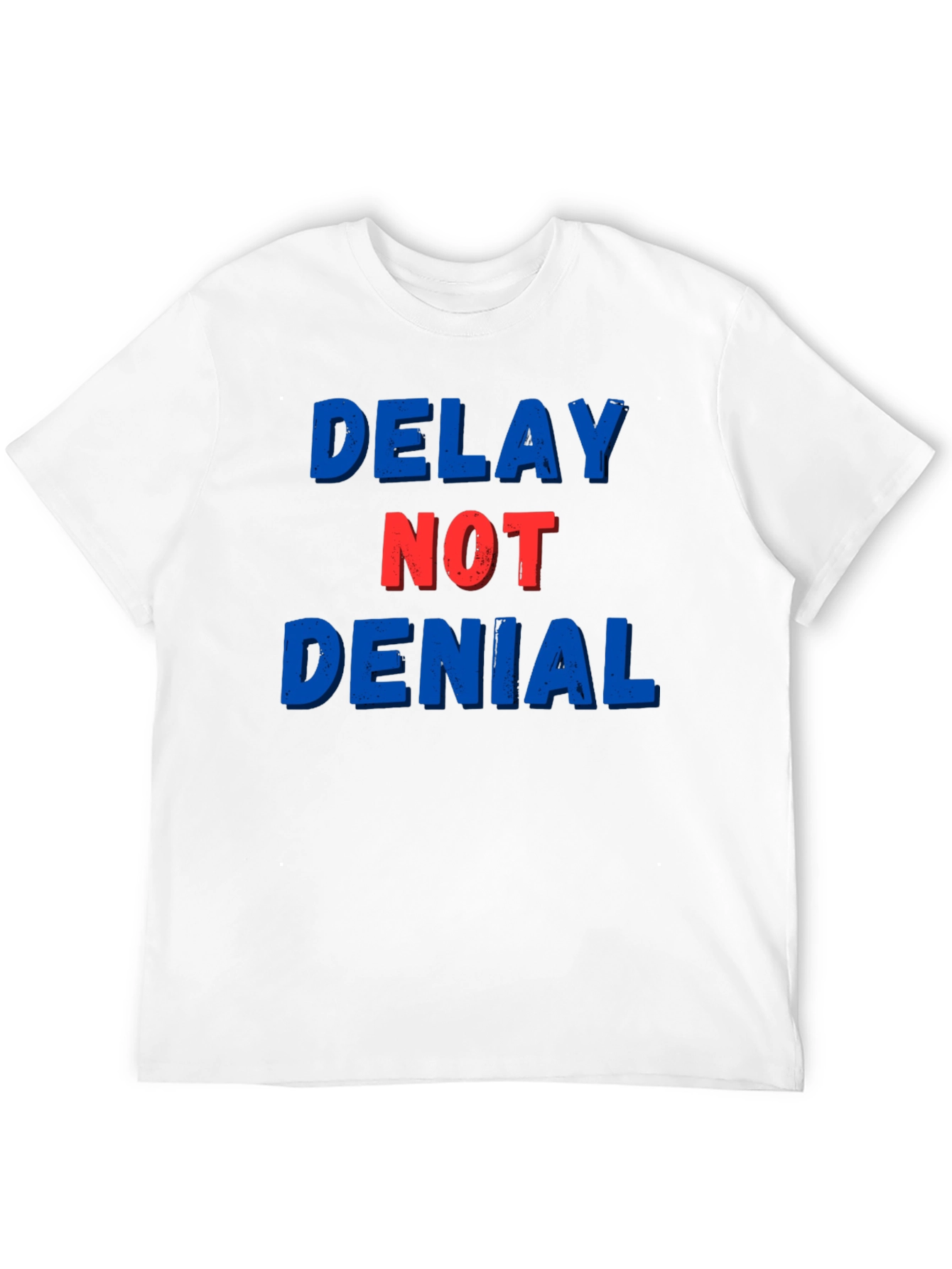 Delay Not Denial Graphic T-Shirt