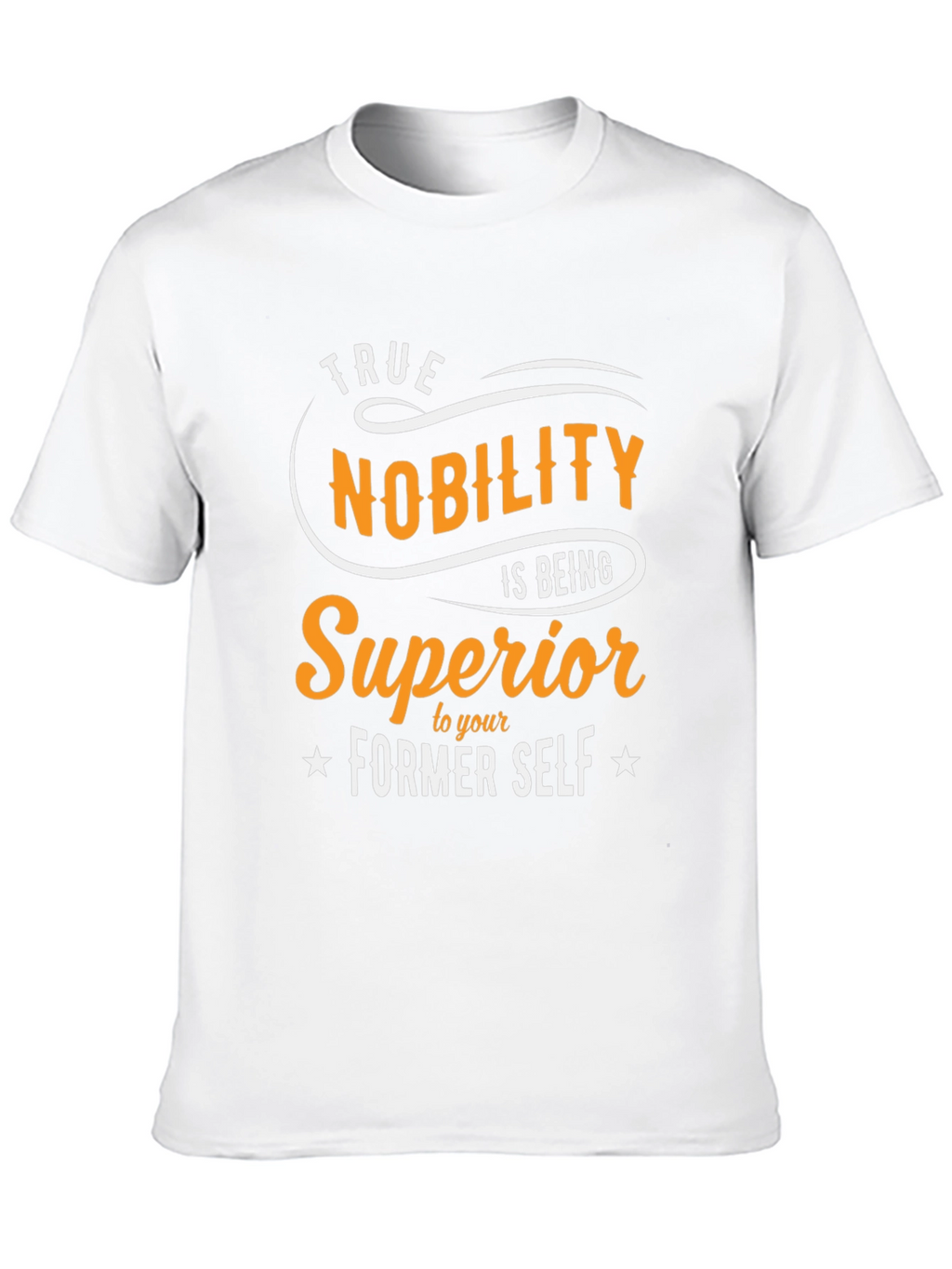 True Nobility Graphic Tee - Motivational Shirt
