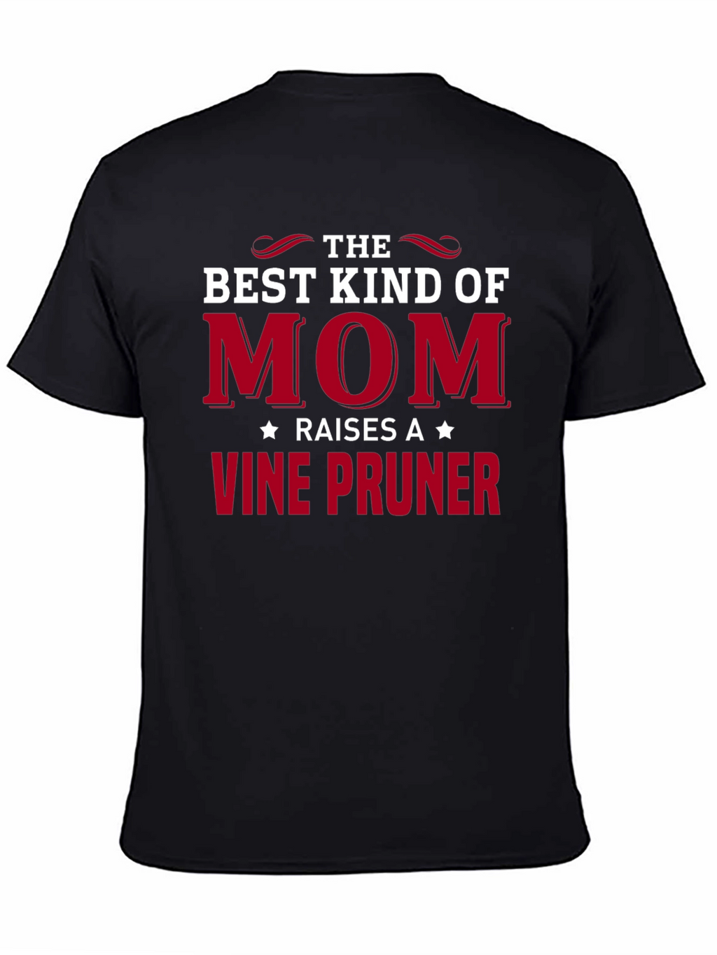 Best Mom Raises A Vine Pruner Black T-Shirt