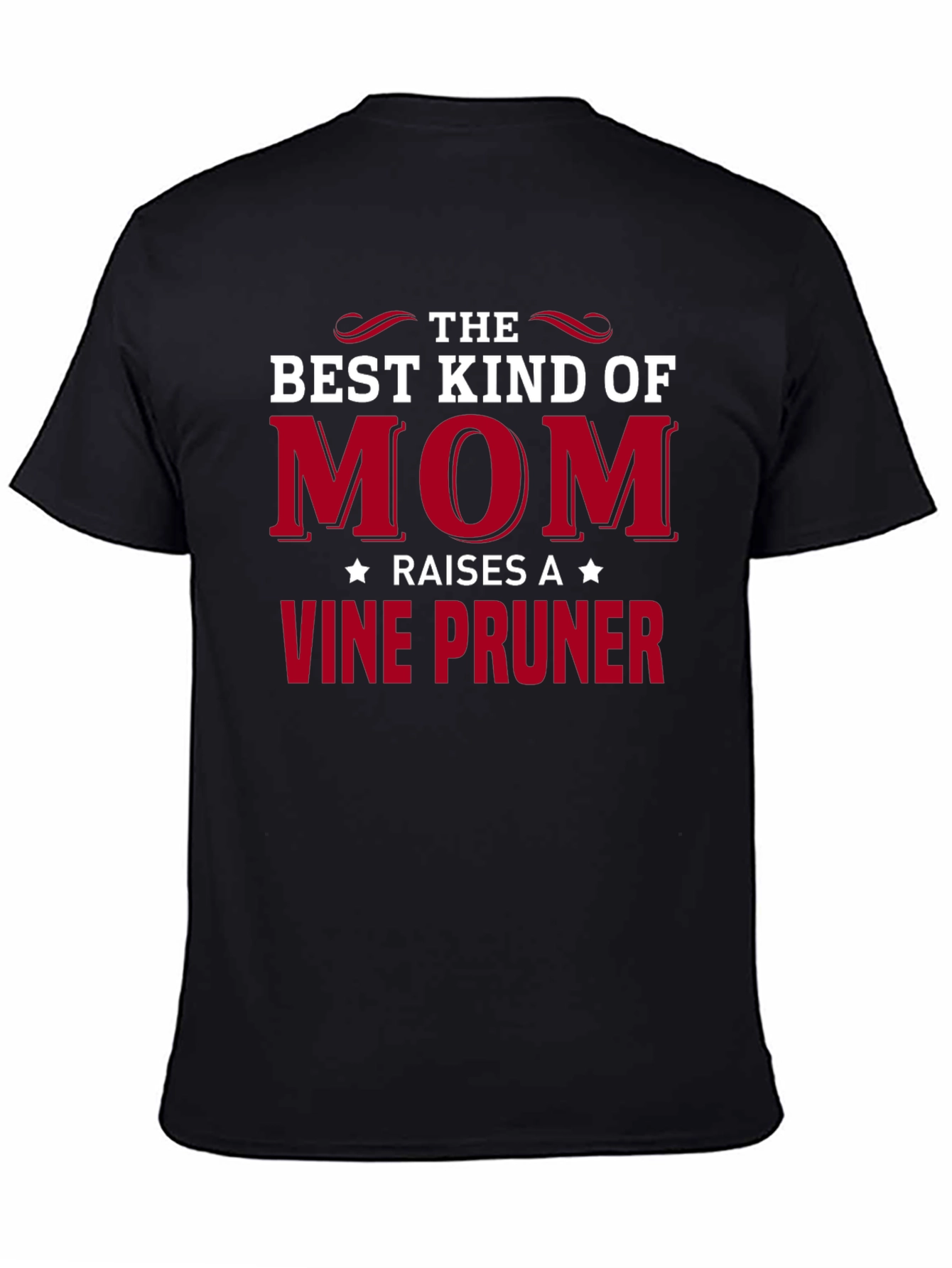Best Mom Raises A Vine Pruner Black T-Shirt