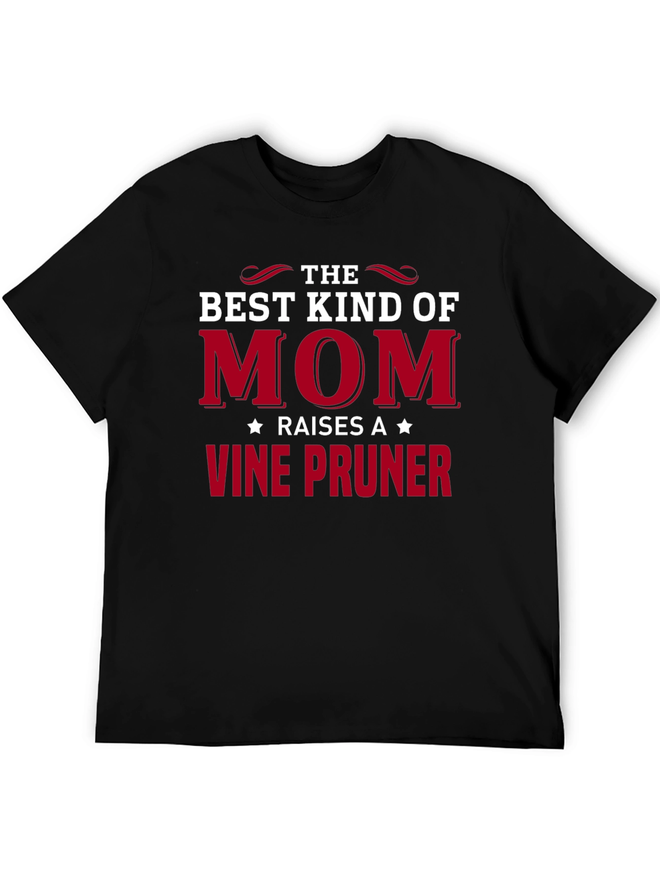 Best Mom Raises A Vine Pruner Black T-Shirt
