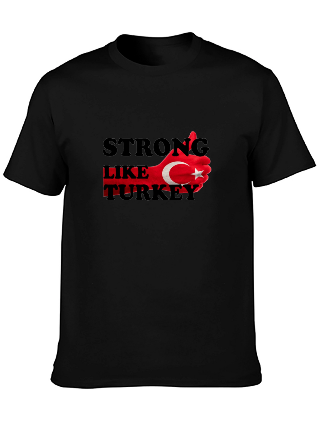 Strong Like Turkey Graphic T-Shirt - Black