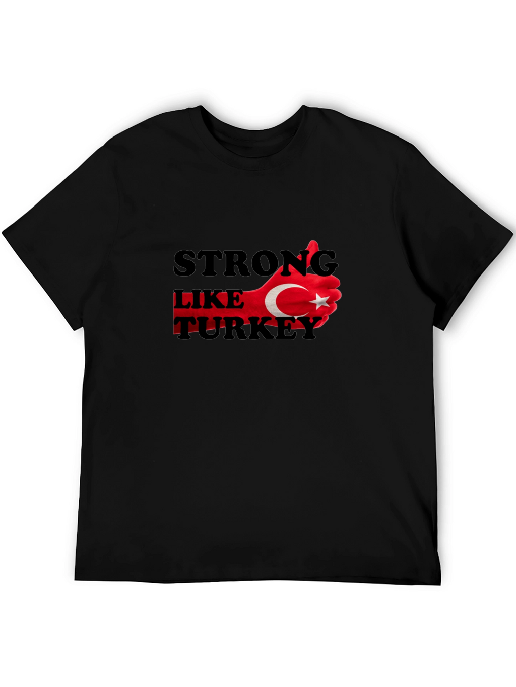 Strong Like Turkey Graphic T-Shirt - Black