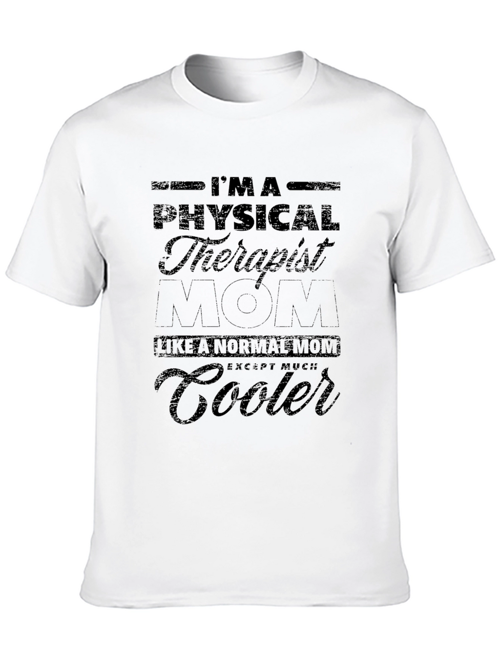 Physical Therapist Mom T-Shirt - Funny Gift
