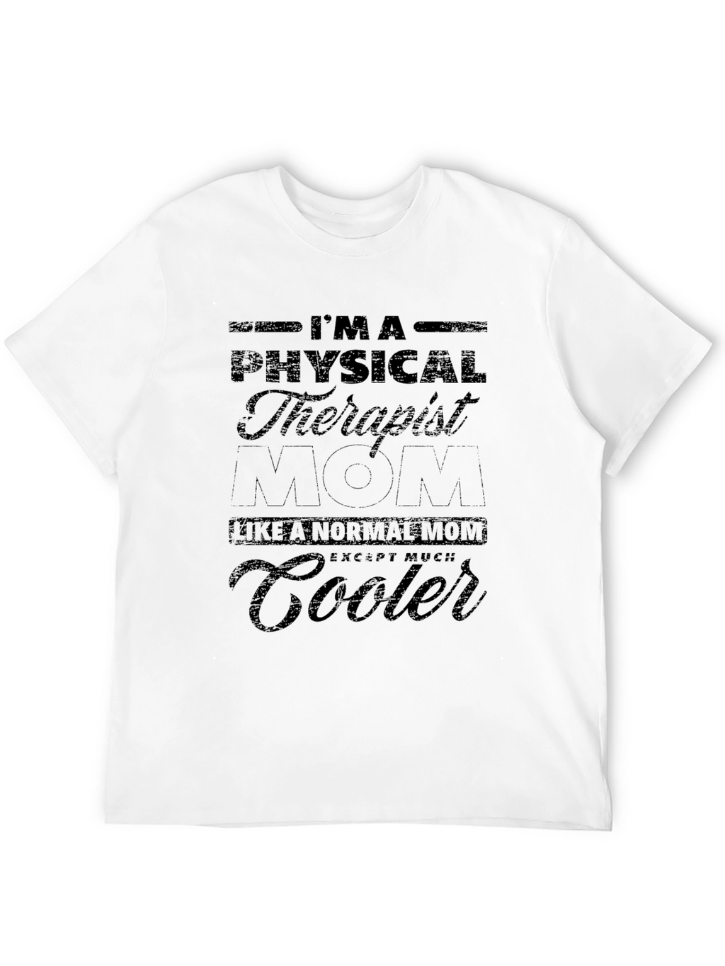 Physical Therapist Mom T-Shirt - Funny Gift