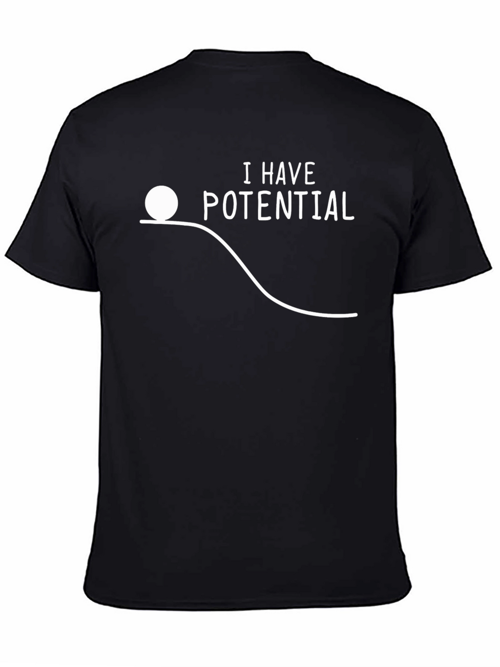 I Have Potential Funny Physics Black T-Shirt