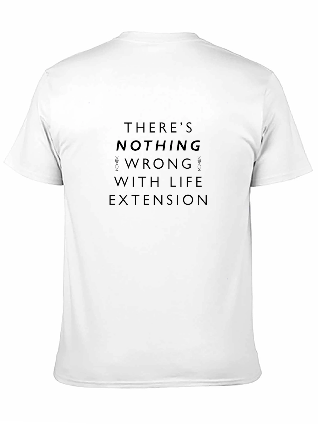 Life Extension Statement T-Shirt