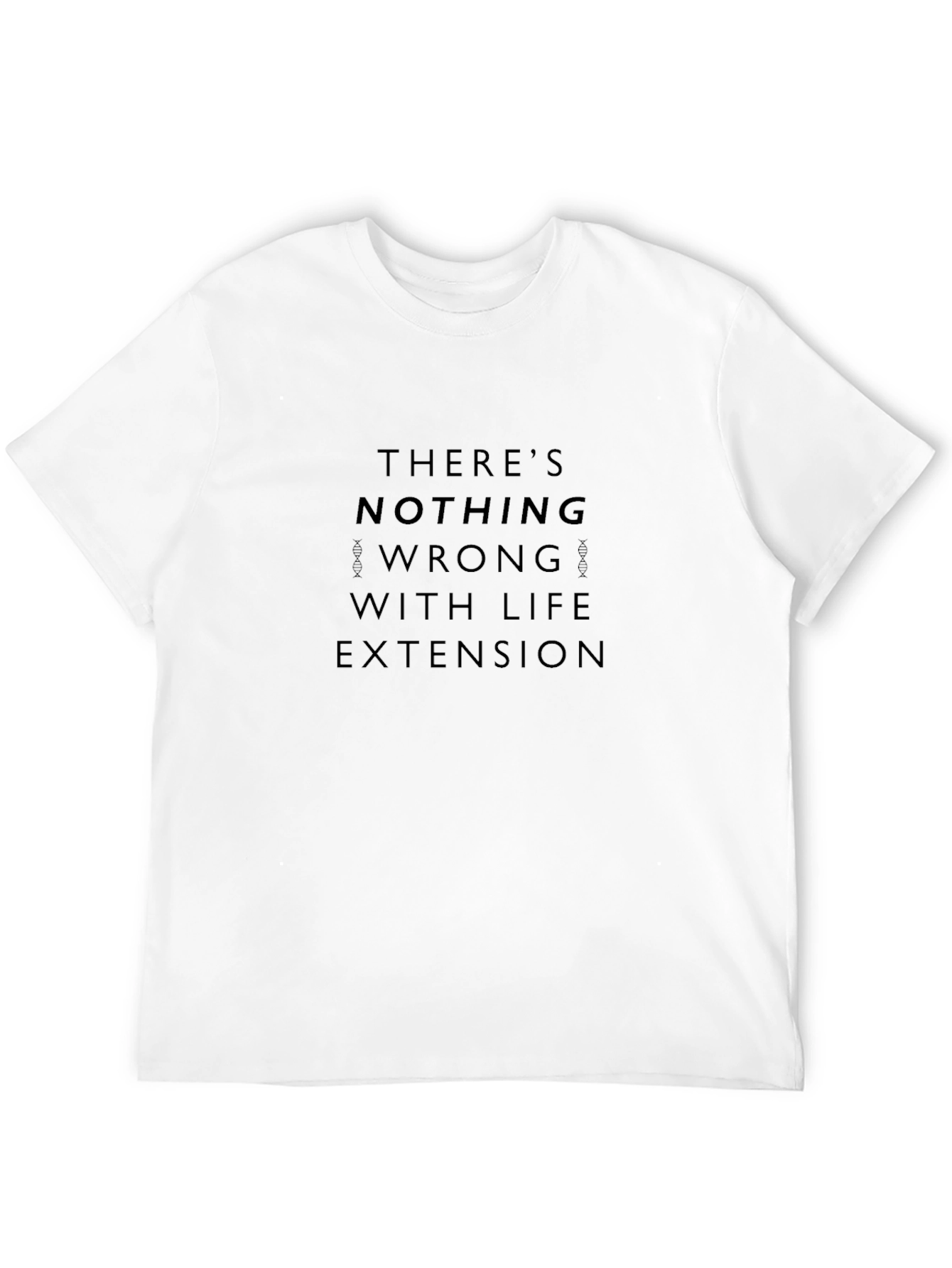 Life Extension Statement T-Shirt