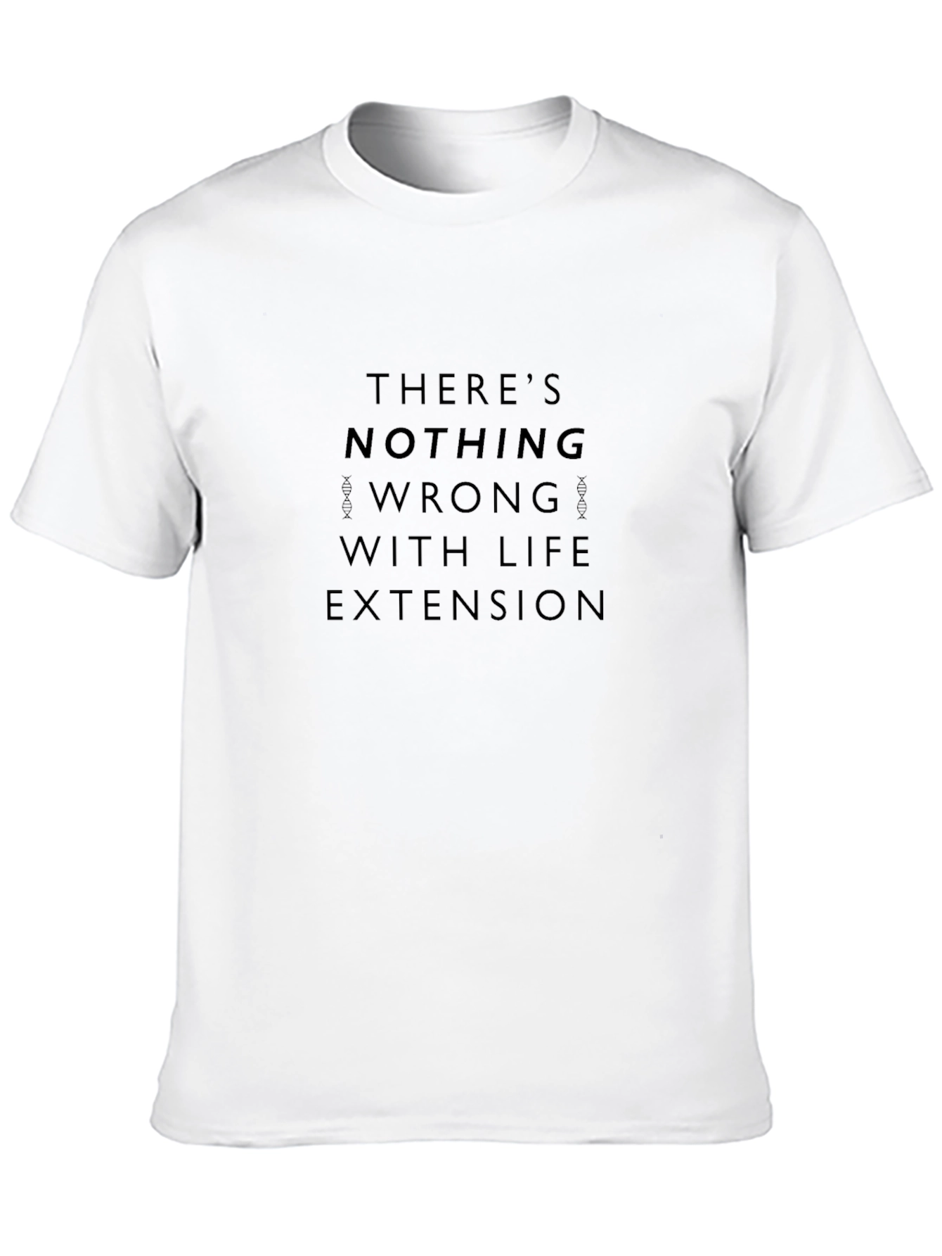 Life Extension Statement T-Shirt