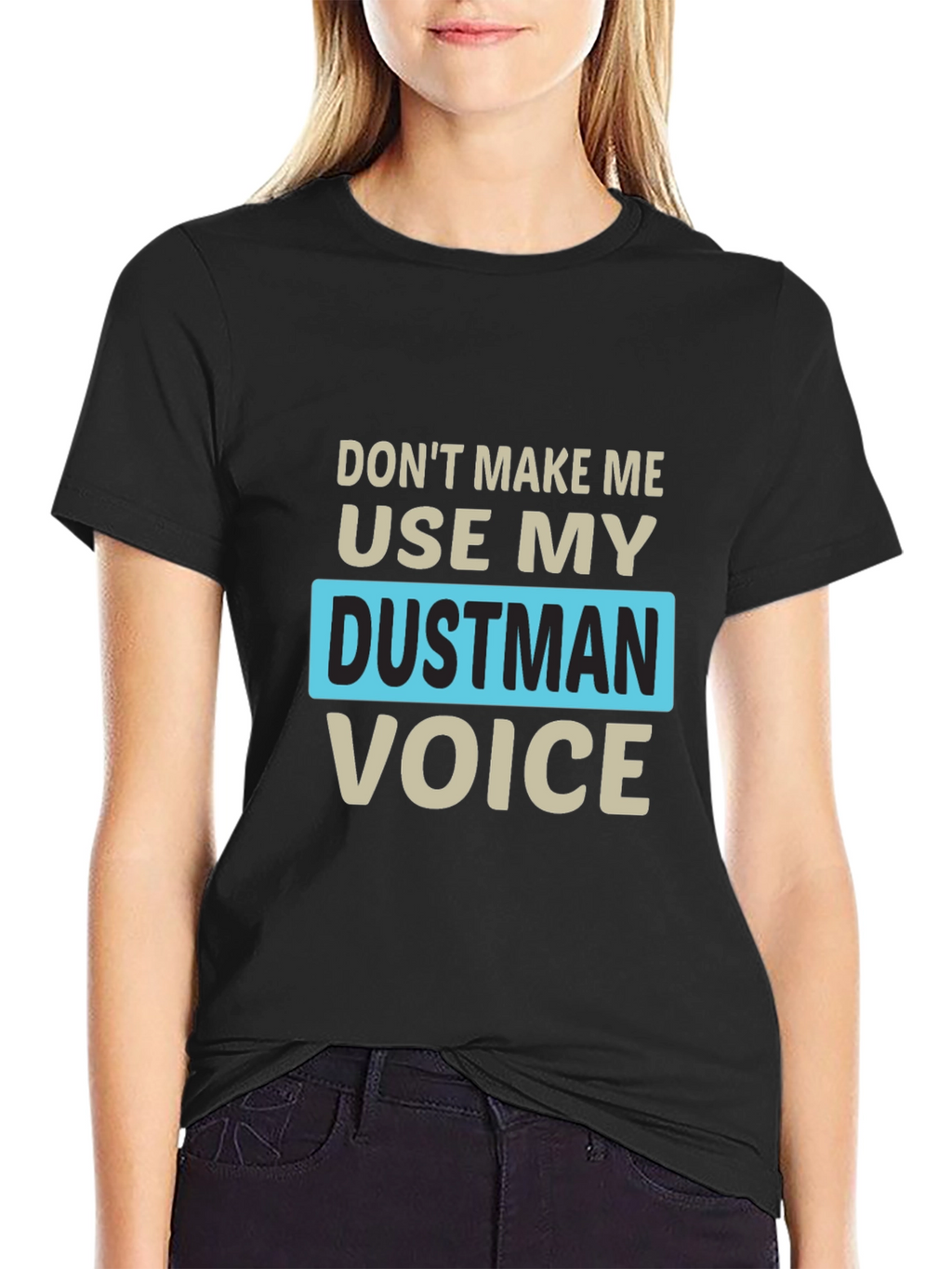 Dustman Voice Novelty T-Shirt - Funny Slogan Tee