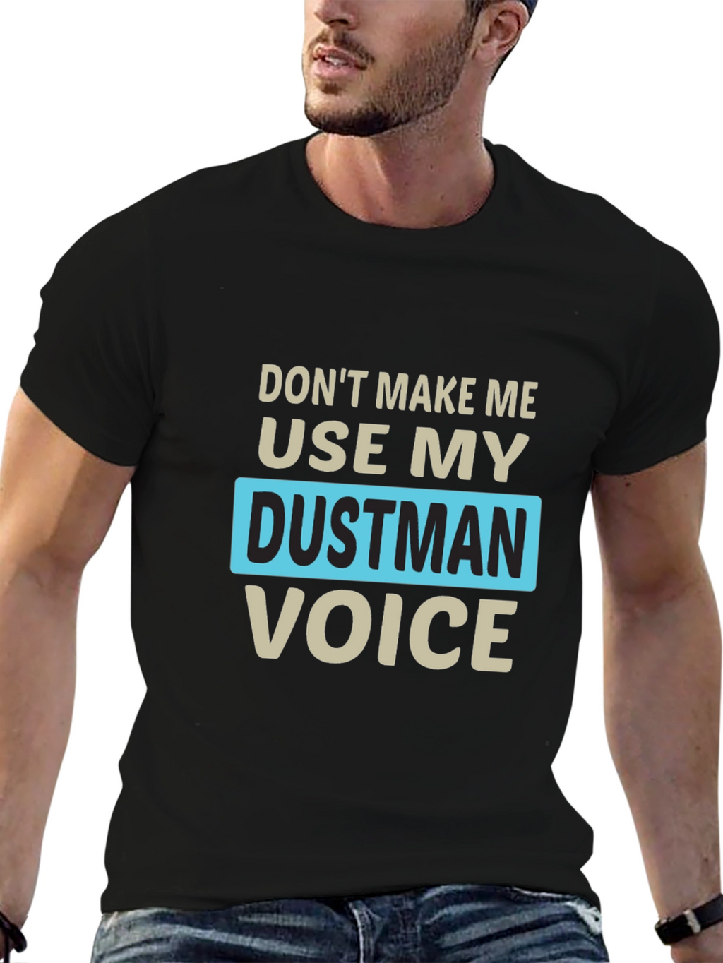 Dustman Voice Novelty T-Shirt - Funny Slogan Tee