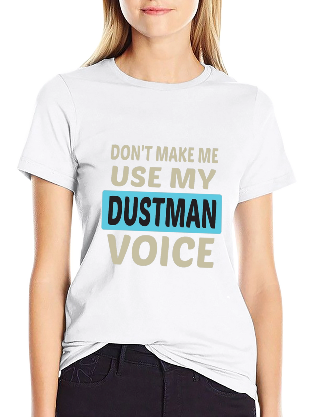 Dustman Voice Novelty T-Shirt - Funny Slogan Tee
