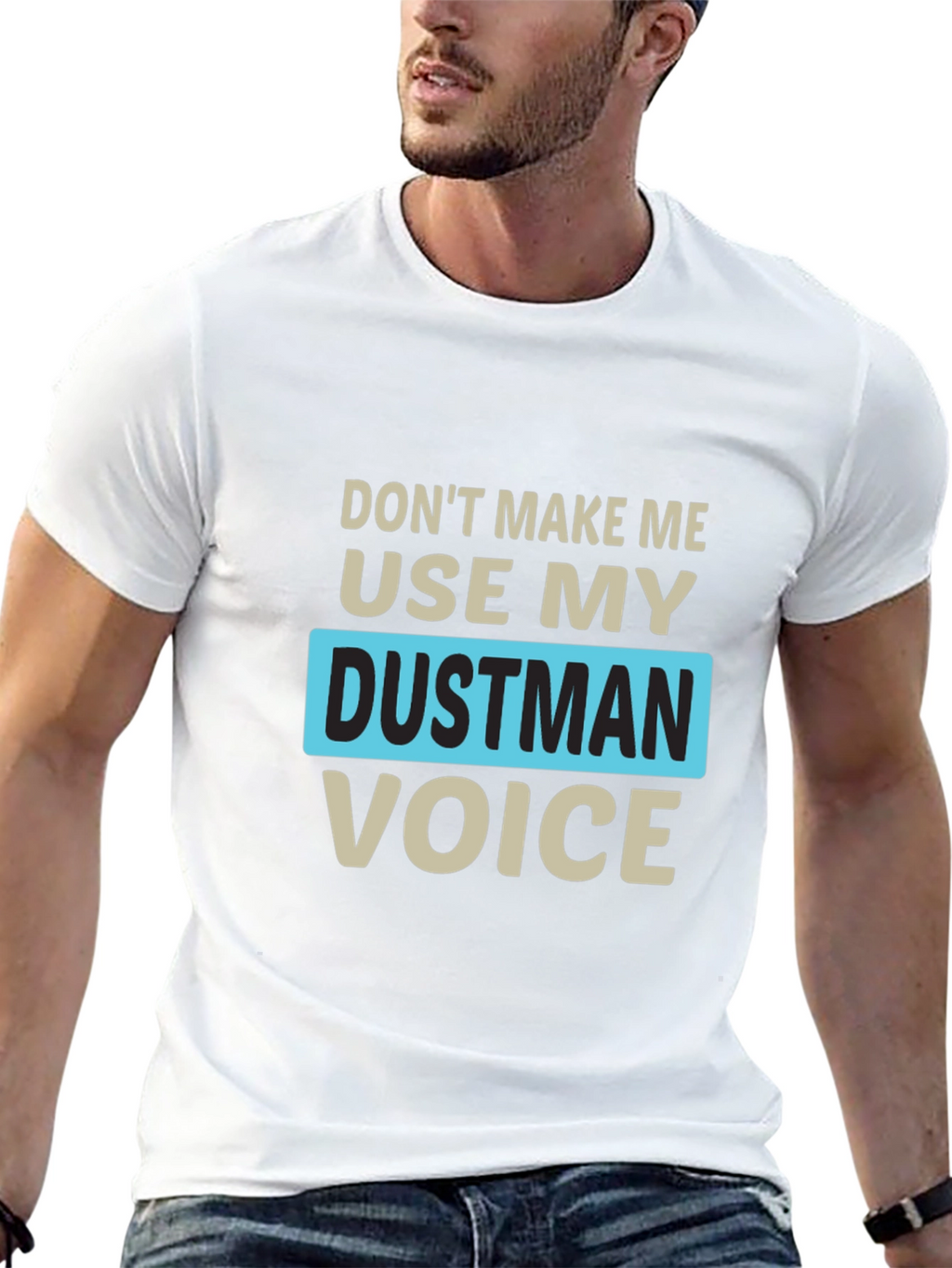 Dustman Voice Novelty T-Shirt - Funny Slogan Tee